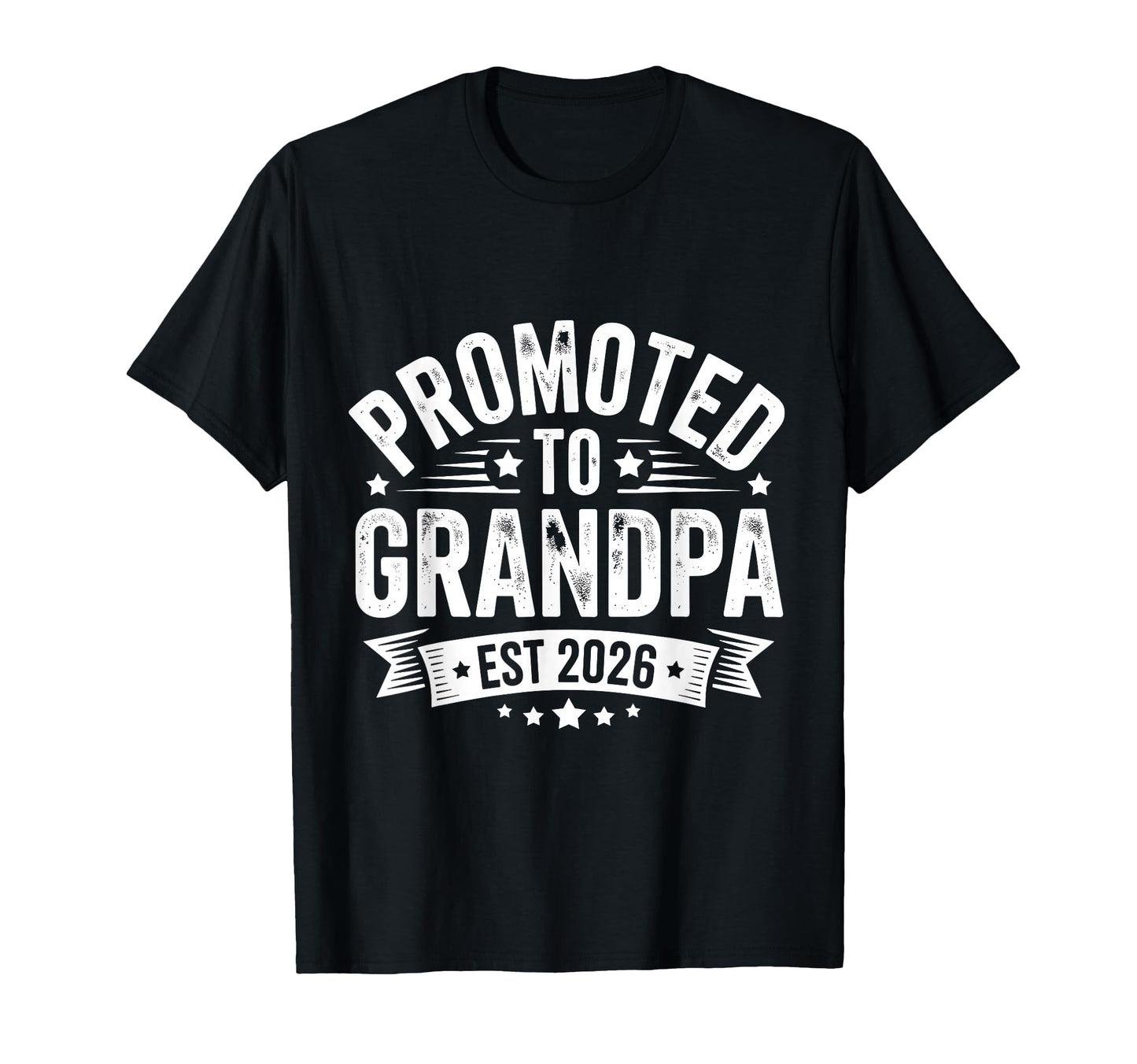 Promoted To Grandpa Est 2026 T-Shirt - Fun Novelty Design Unisex - T-Shirt, Sweatshirt, Hoodie