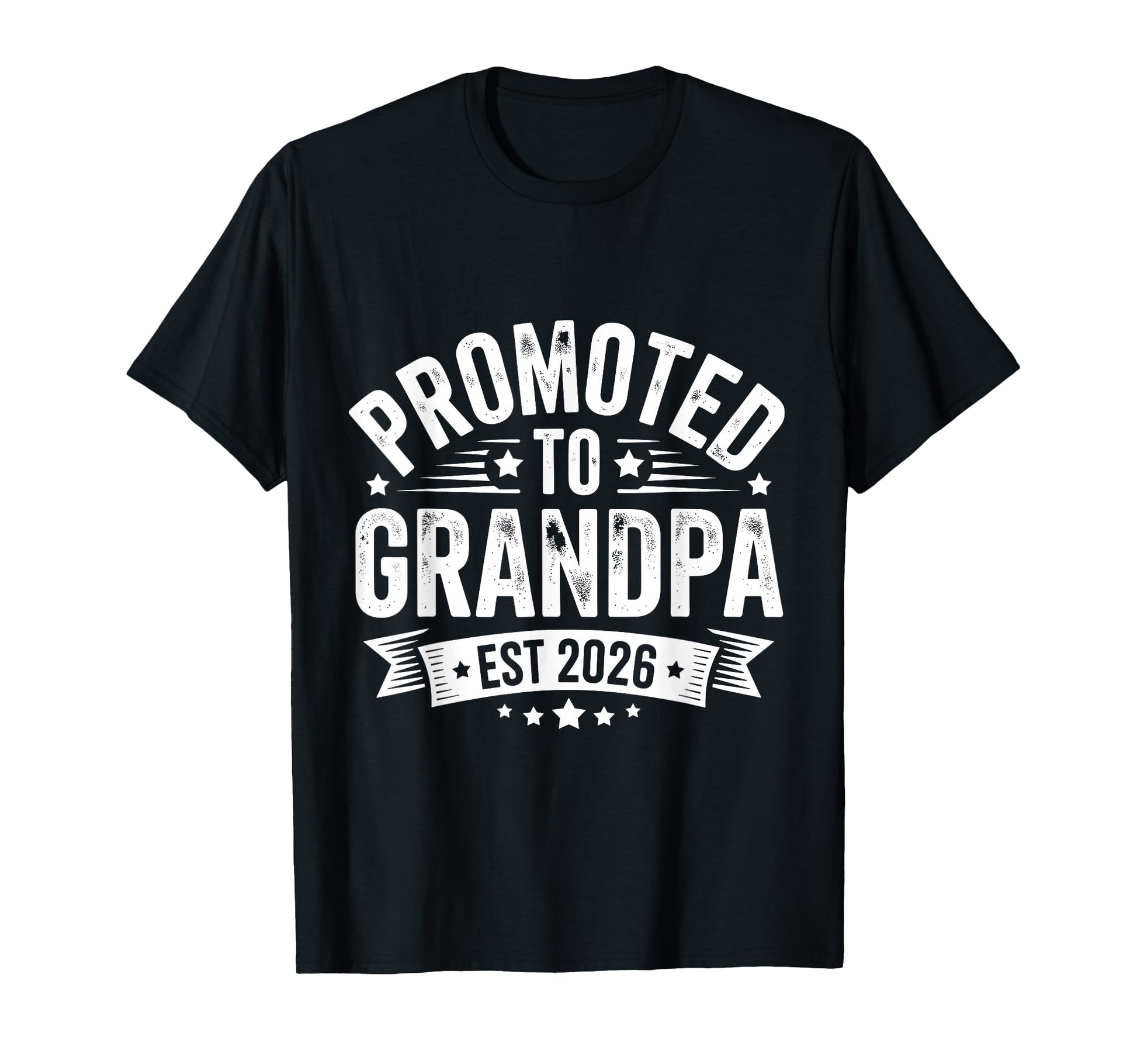 Promoted To Grandpa Est 2026 T-Shirt - Fun Novelty Design Unisex - T-Shirt, Sweatshirt, Hoodie
