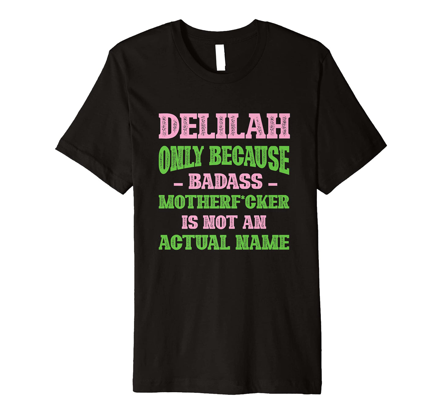 Badass Delilah Name Unique Nickname T-Shirt - Aesthetic Graphic for Adults - T-Shirt, Sweatshirt, Hoodie