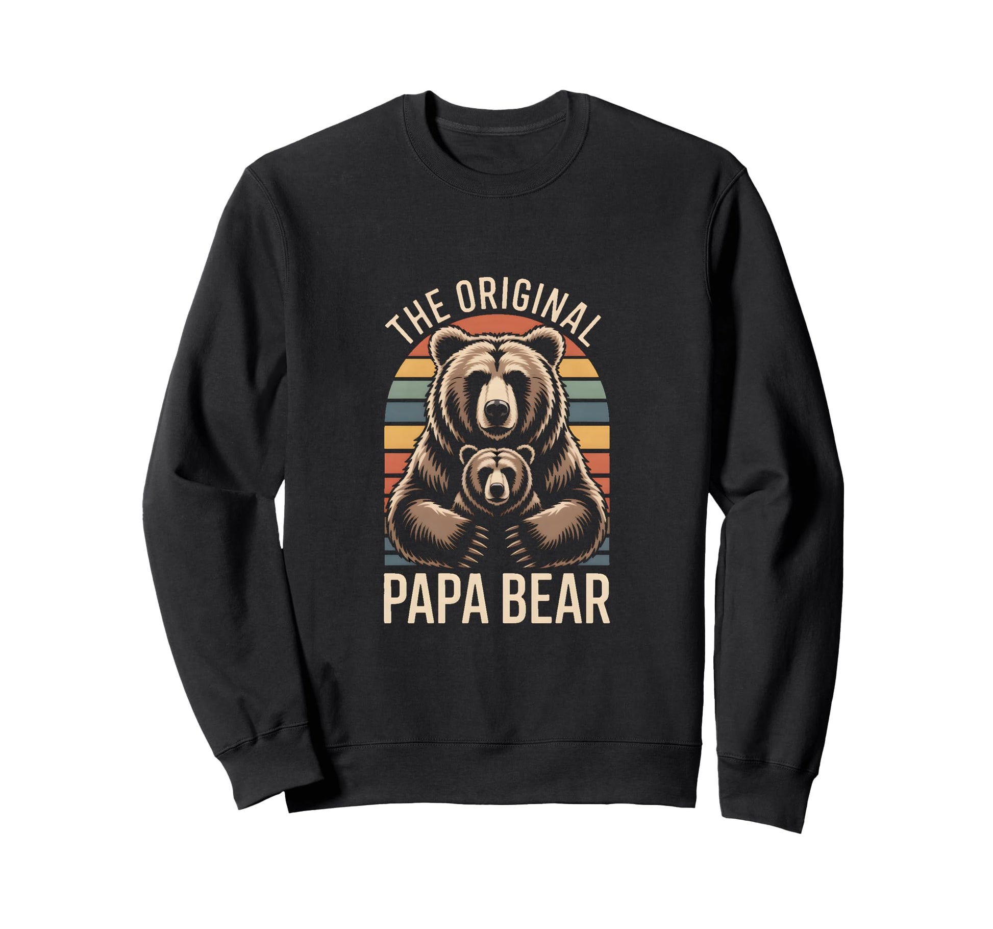 Original Papa Bear Family Sweatshirt - Streetwear Style Men Women - T-Shirt, Sweatshirt, Hoodie