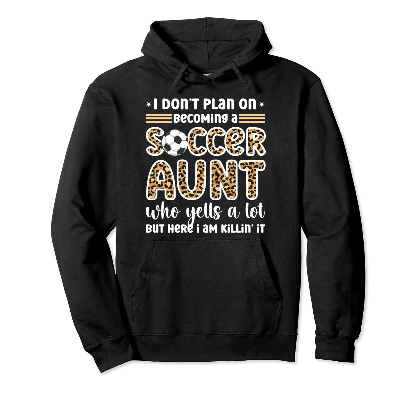 Becoming Soccer Aunt Soccer Player Aunt Hoodie - Unique Graphic Unisex - T-Shirt, Sweatshirt, Hoodie