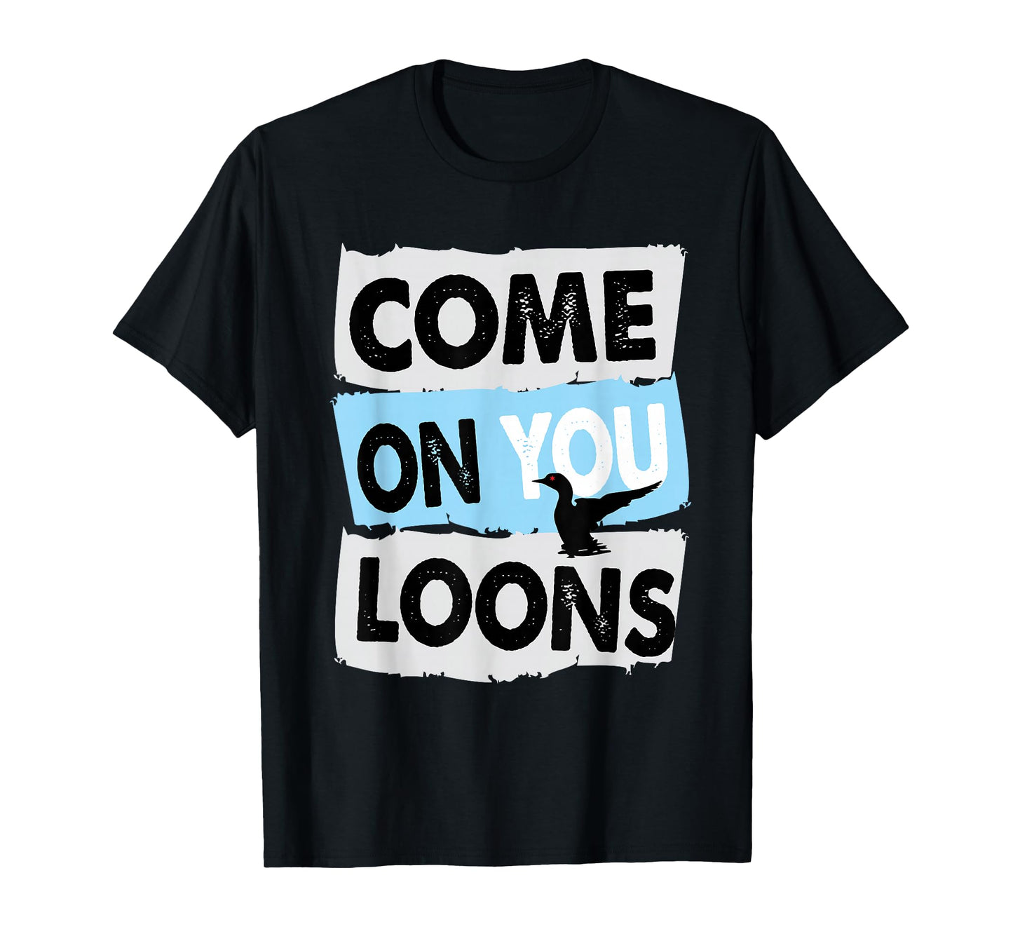 Minnesota Soccer Loon Come You Loons T-Shirt - Unique Graphic for Adults - T-Shirt, Sweatshirt, Hoodie