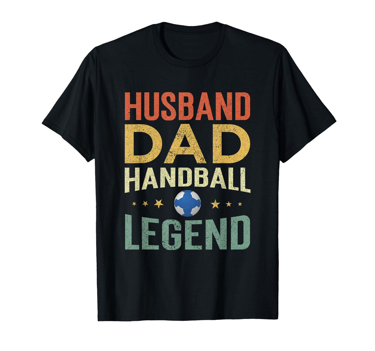 Handball Player Husband Dad T-Shirt - Casual Everyday Wear Men Women - T-Shirt, Sweatshirt, Hoodie