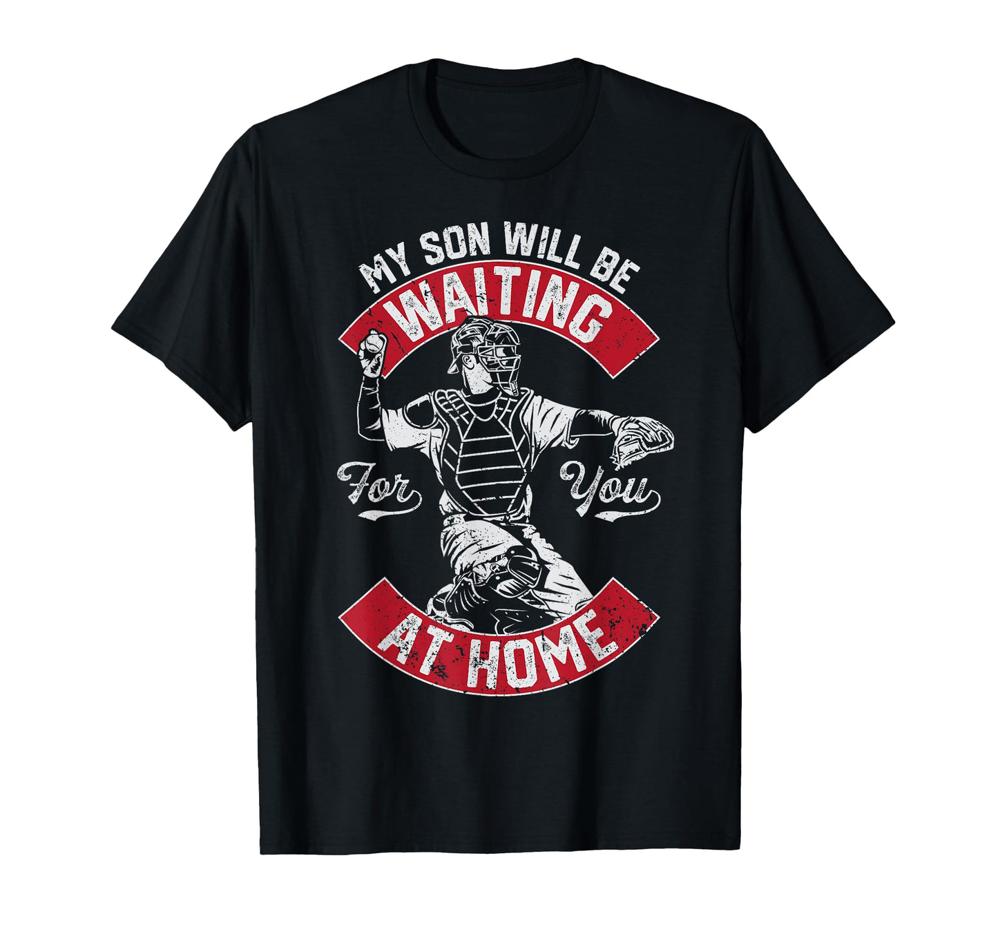 My Son Will Be Waiting You Home T-Shirt - Trendy Graphic for Adults - T-Shirt, Sweatshirt, Hoodie
