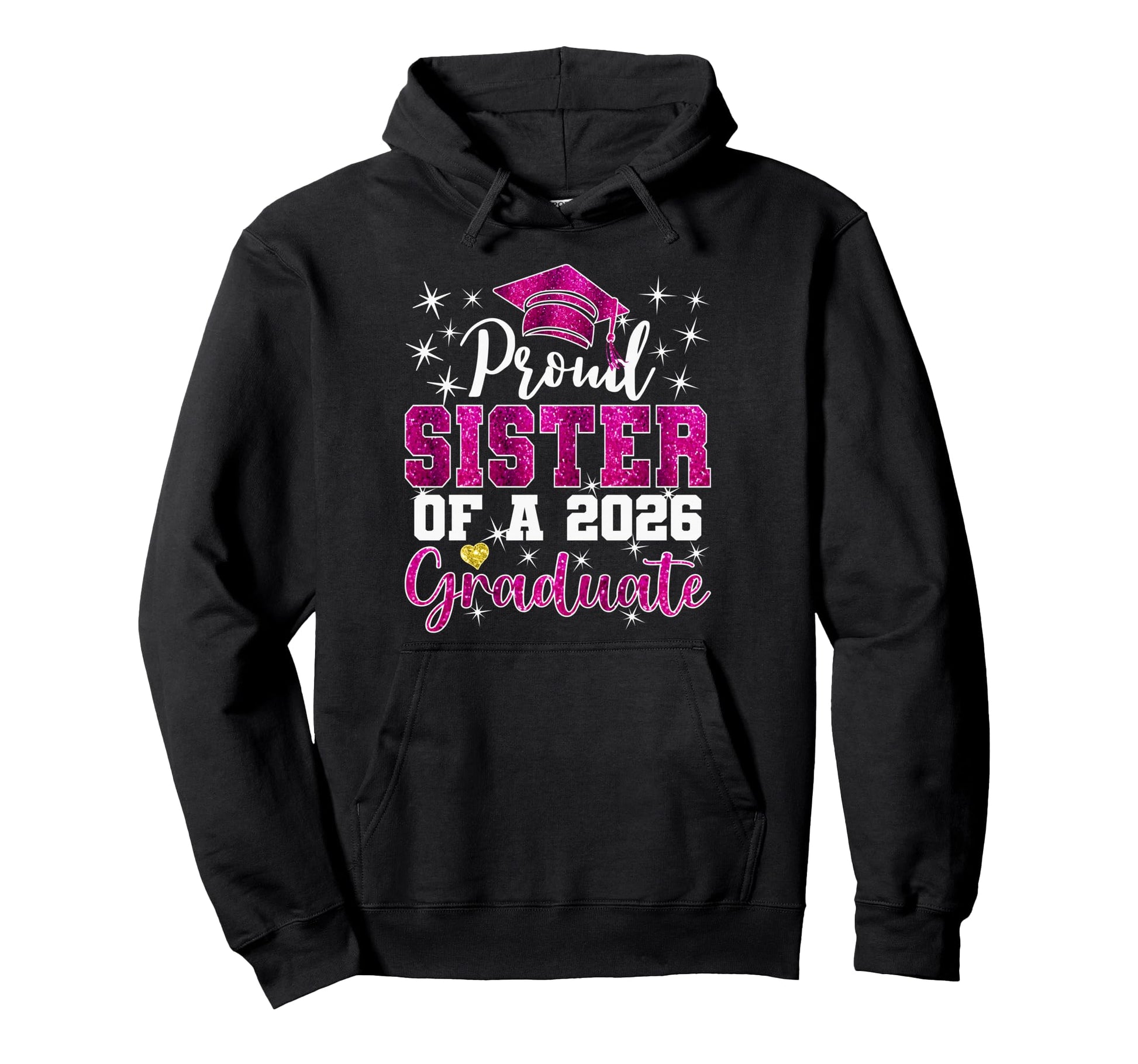 Super Proud Sister 2026 Graduate Senior Hoodie - Unique Graphic for Adults - T-Shirt, Sweatshirt, Hoodie