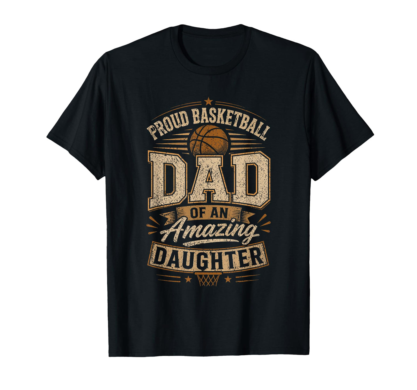 Proud Basketball Dad Amazing Daughter T-Shirt - Streetwear Style Men Women - T-Shirt, Sweatshirt, Hoodie