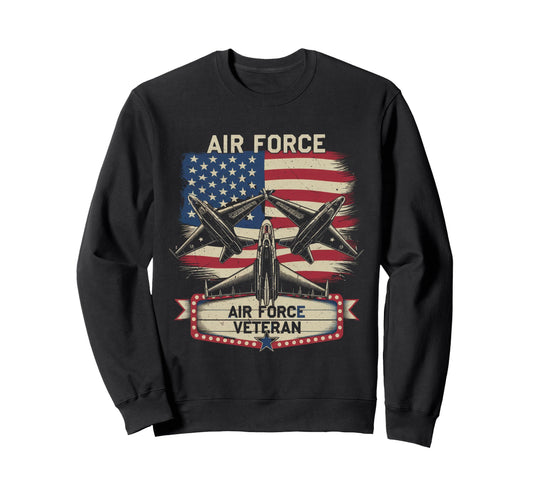 Air Force Veteran Us American Sweatshirt - Casual Everyday Wear Men Women - T-Shirt, Sweatshirt, Hoodie