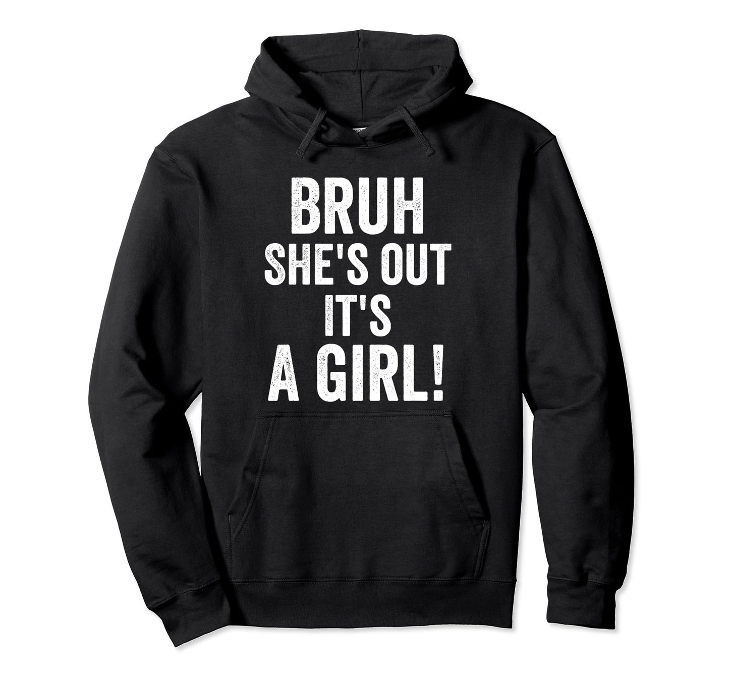 Funny Bruh Shes Out Its Mom Dad Mother Hoodie - Novelty Apparel Men Women - T-Shirt, Sweatshirt, Hoodie