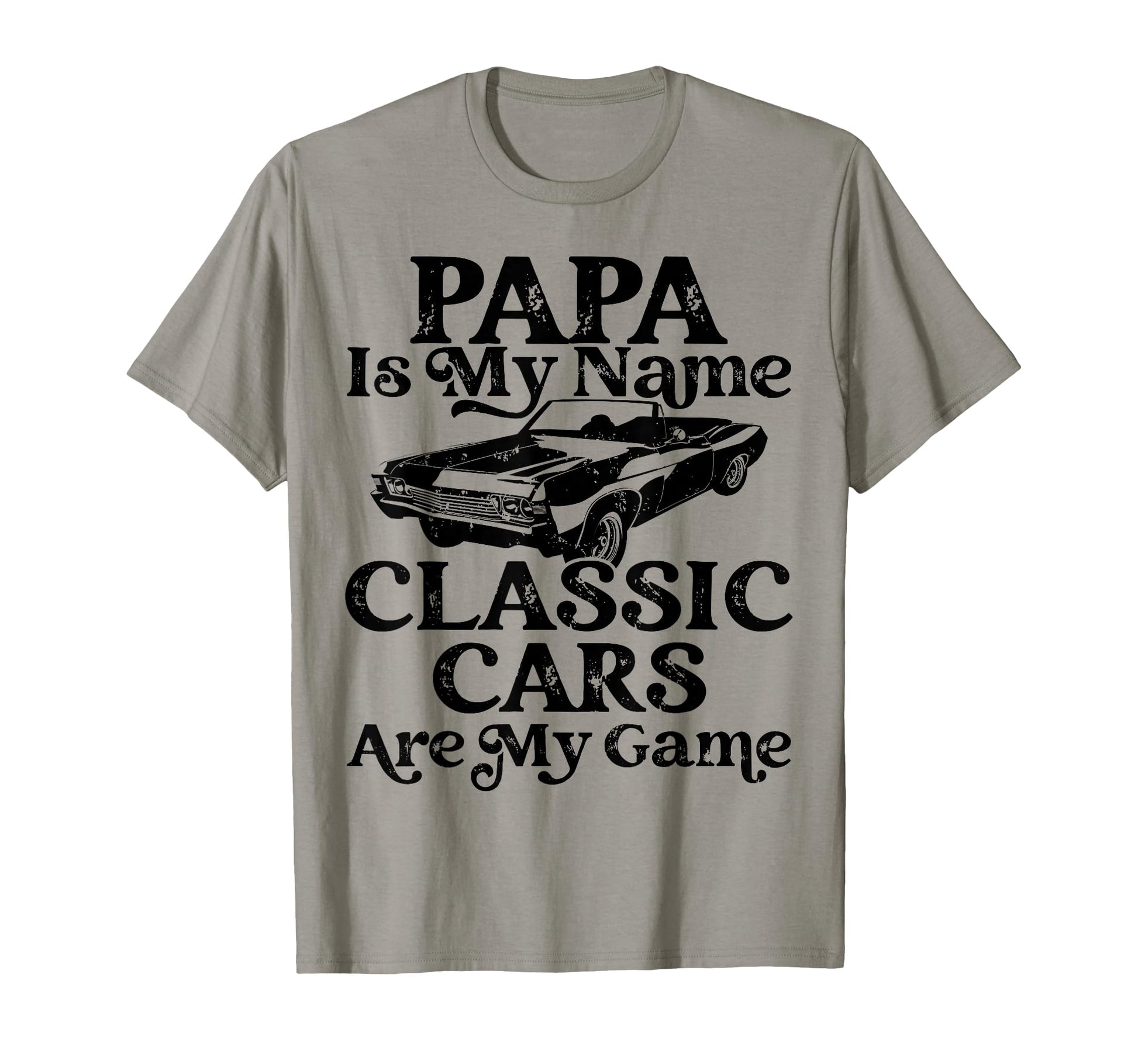 Mens Papa Is My Name Cars Are My Game T-Shirt - Trendy Graphic for Adults - T-Shirt, Sweatshirt, Hoodie
