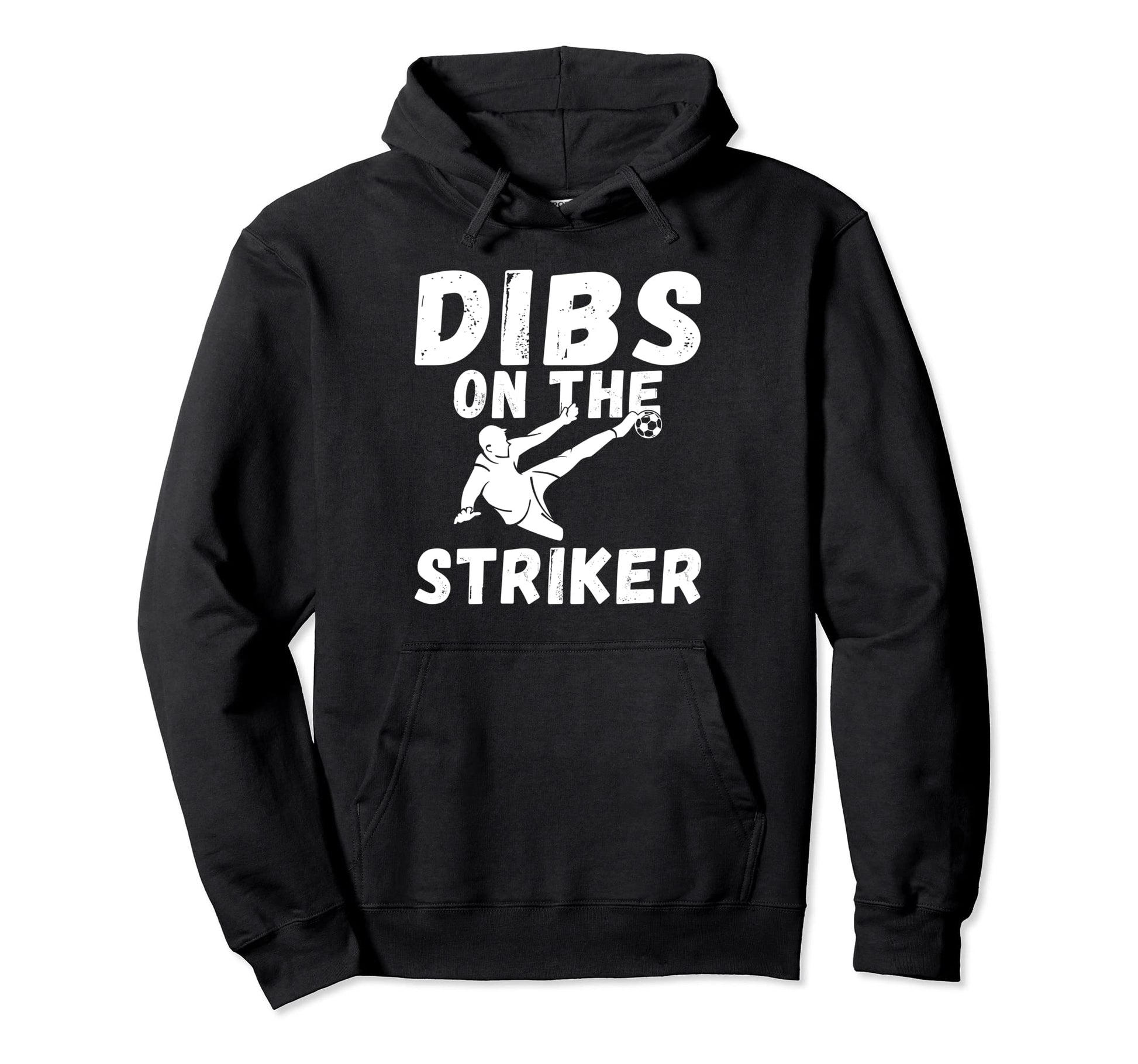 Soccer Dibs Striker Hoodie - Unique Graphic Men Women - T-Shirt, Sweatshirt, Hoodie