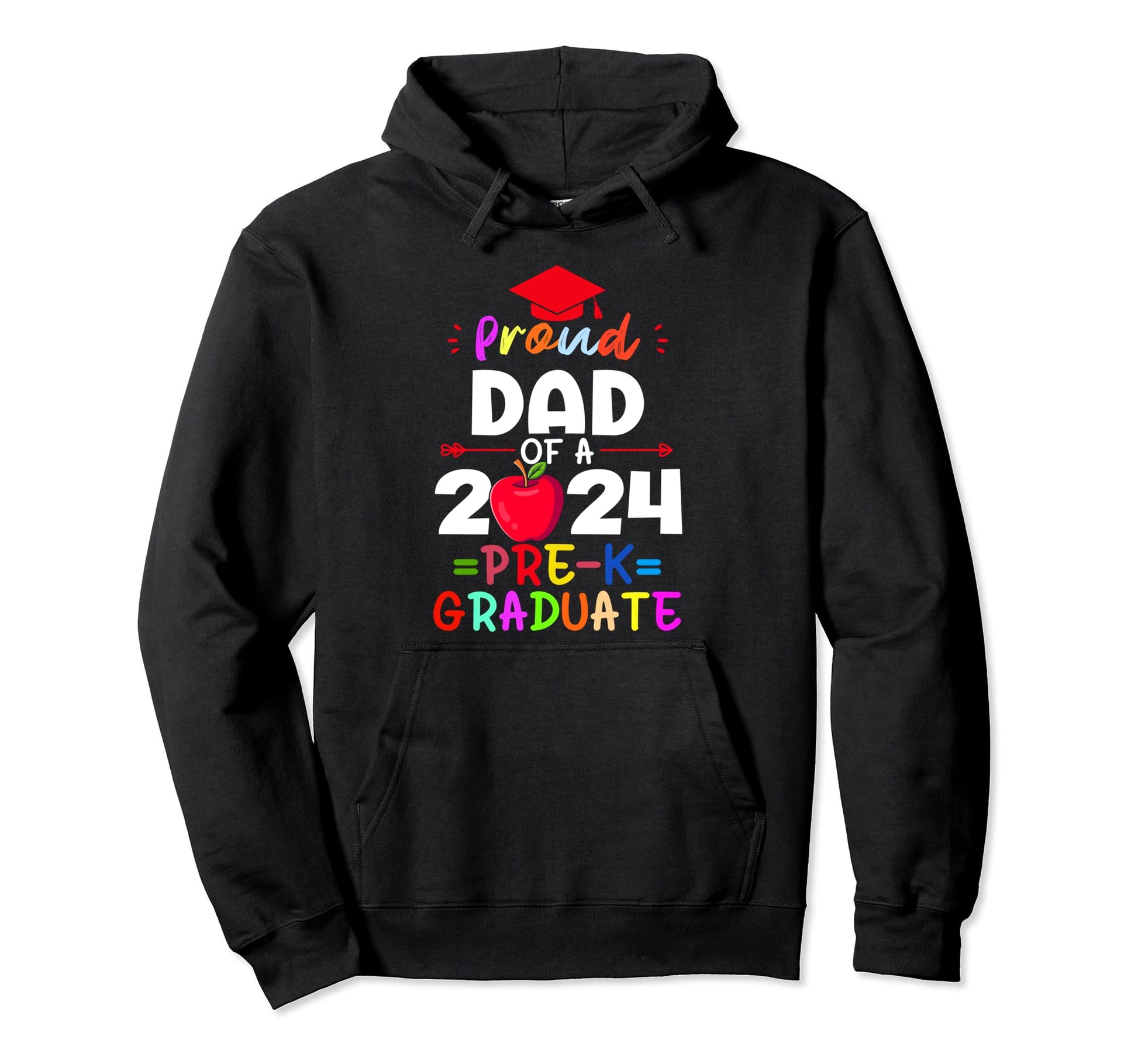 Proud Dad 2024 Pre K Graduate Senior Hoodie - Casual Everyday Wear Unisex - T-Shirt, Sweatshirt, Hoodie