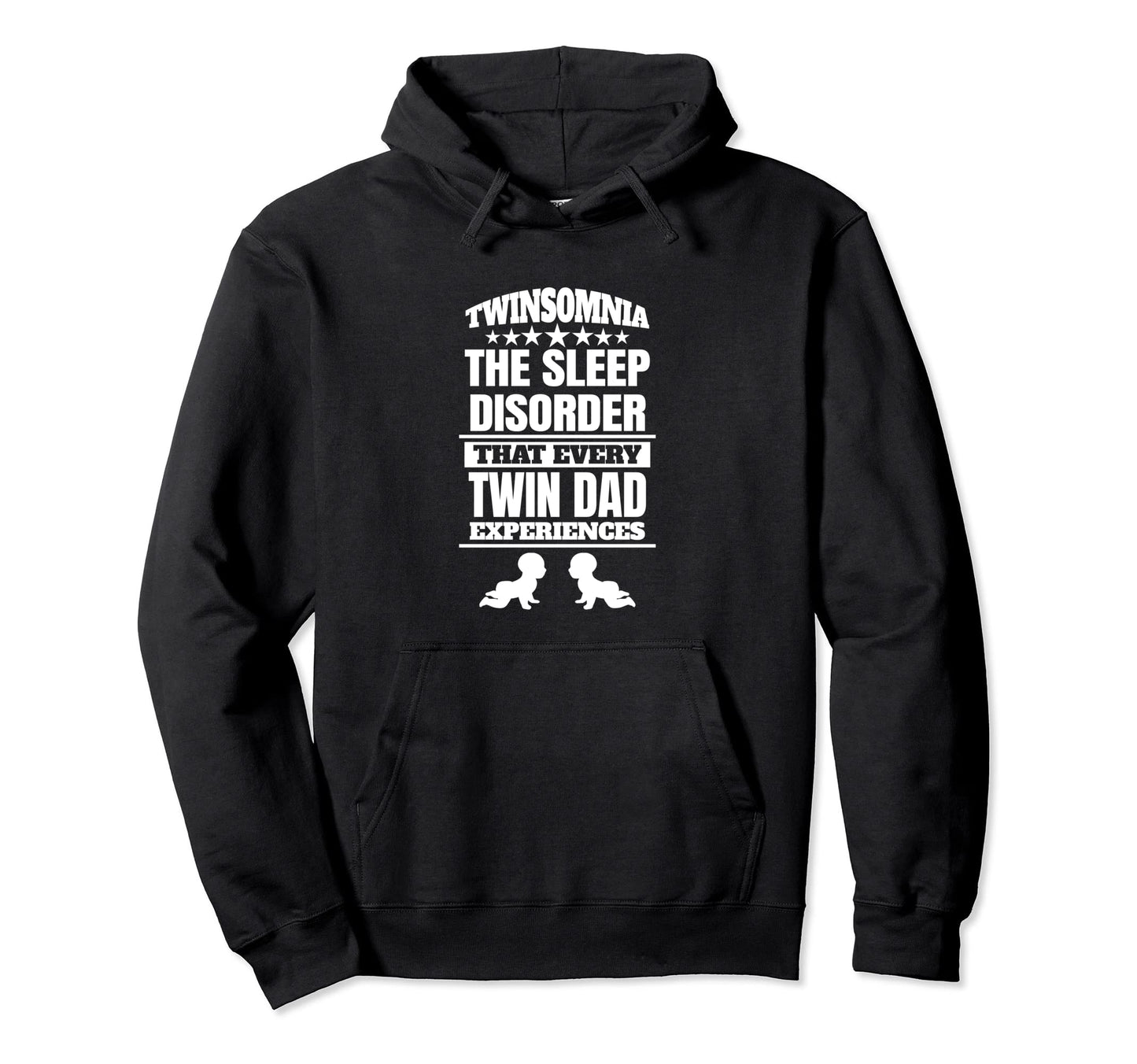 Twinsomnia Sleep Disorder Every Twin Dad Hoodie - Unique Graphic Men Women - T-Shirt, Sweatshirt, Hoodie