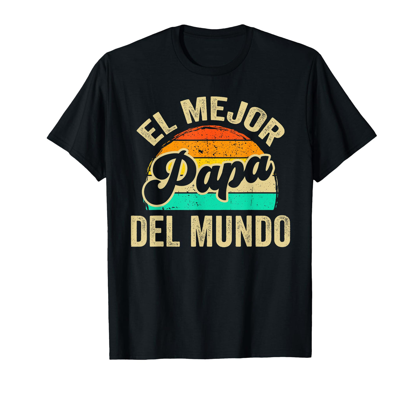 El Mejor Papa Del Mundo Father Dad T-Shirt - Trendy Graphic for Adults - T-Shirt, Sweatshirt, Hoodie