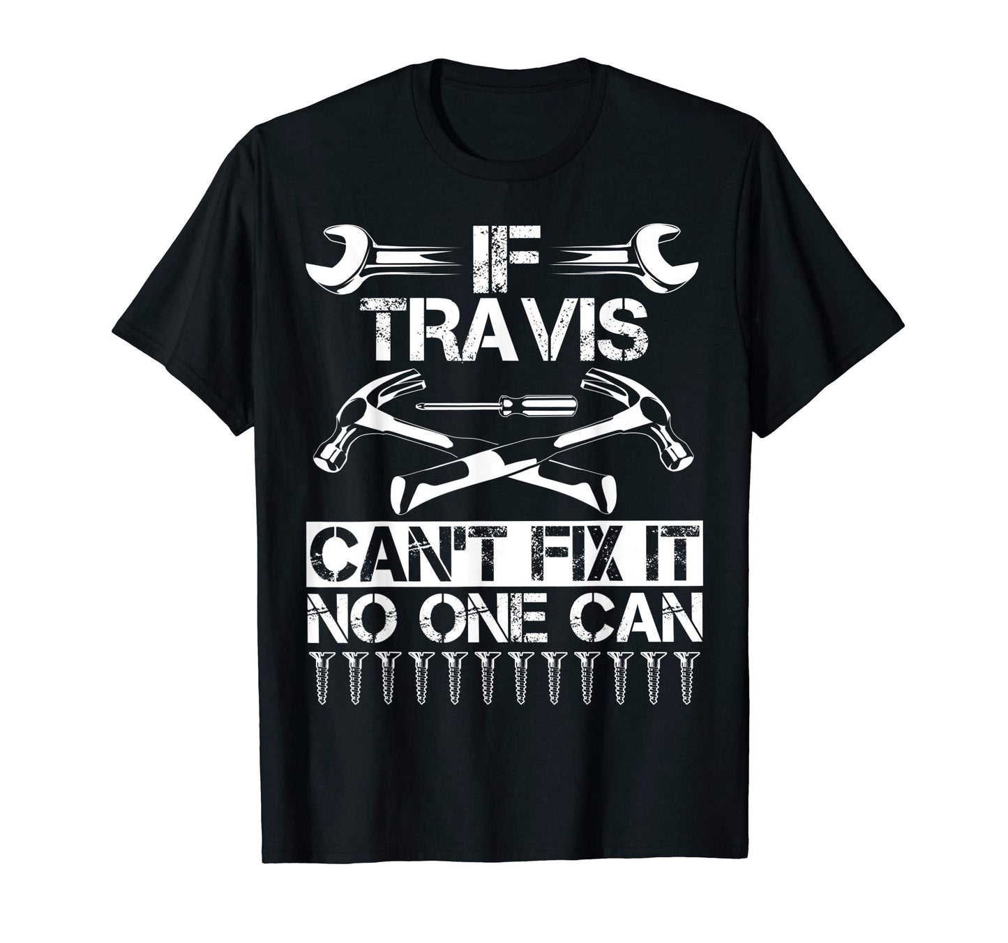 Travis Fix It Funny Birthday T-Shirt - Custom Art Print Unisex - T-Shirt, Sweatshirt, Hoodie