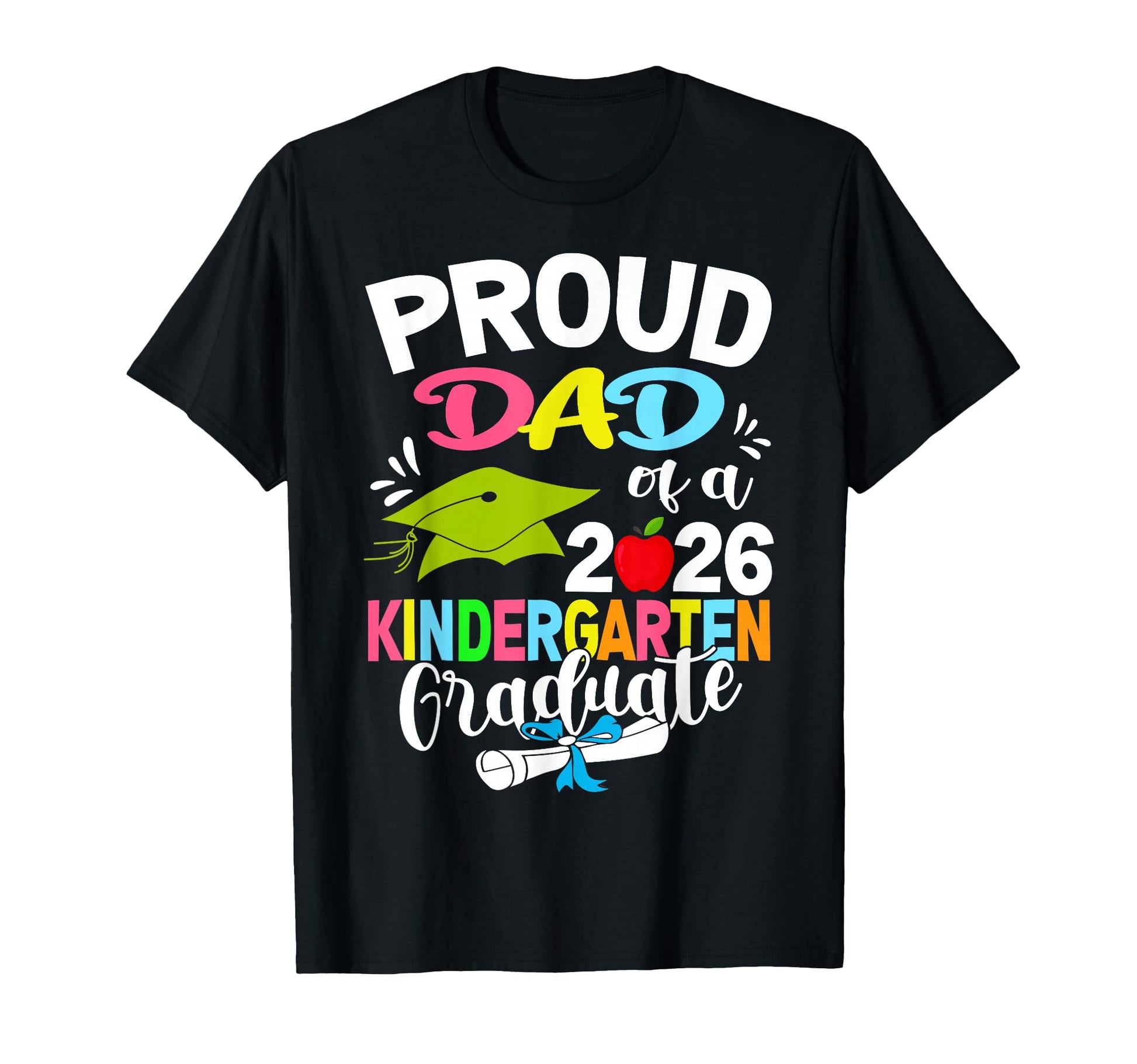 Proud Dad Kindergarten Graduate T-Shirt - Minimalist Print for Adults - T-Shirt, Sweatshirt, Hoodie