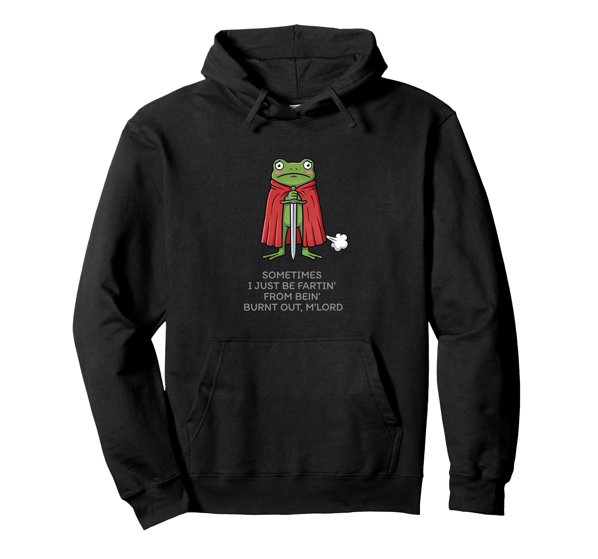 Funny Knight Frog Fart Burnt Out Mlord Hoodie - Graphic Print Men Women - T-Shirt, Sweatshirt, Hoodie