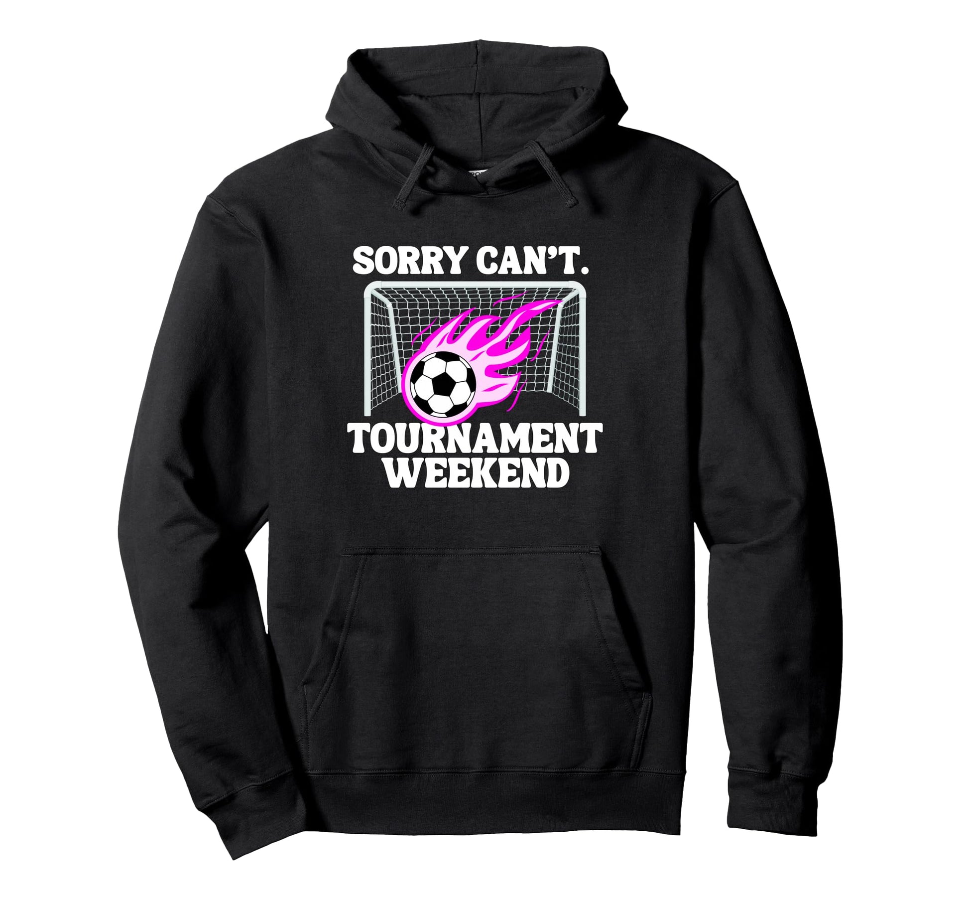 Sports Parent Sorry Cant Soccer Hoodie - Casual Everyday Wear Unisex - T-Shirt, Sweatshirt, Hoodie
