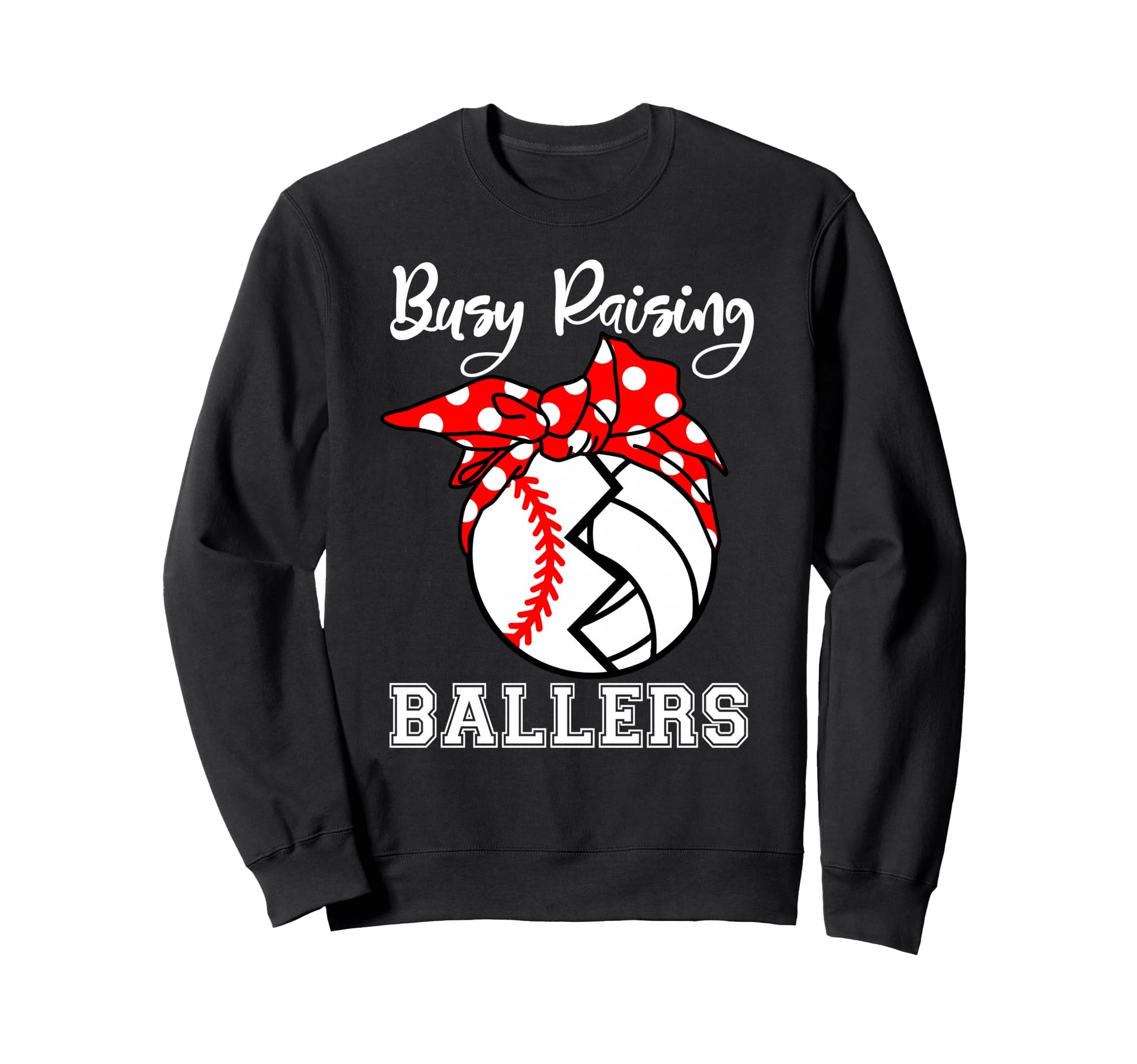 Busy Raising Ballers Funny Baseball Sweatshirt - Unique Graphic for Adults - T-Shirt, Sweatshirt, Hoodie