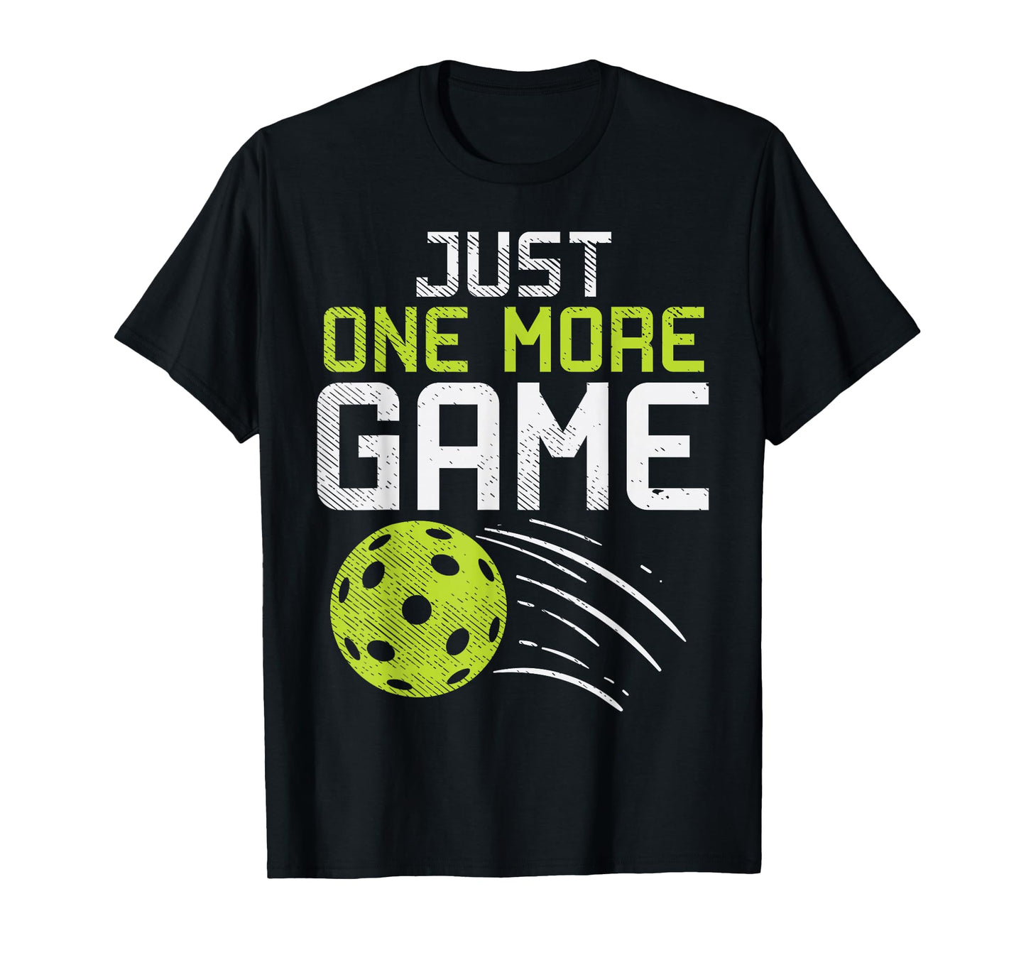 Just One More Game Pickleball Funny T-Shirt - Trendy Graphic for Adults - T-Shirt, Sweatshirt, Hoodie