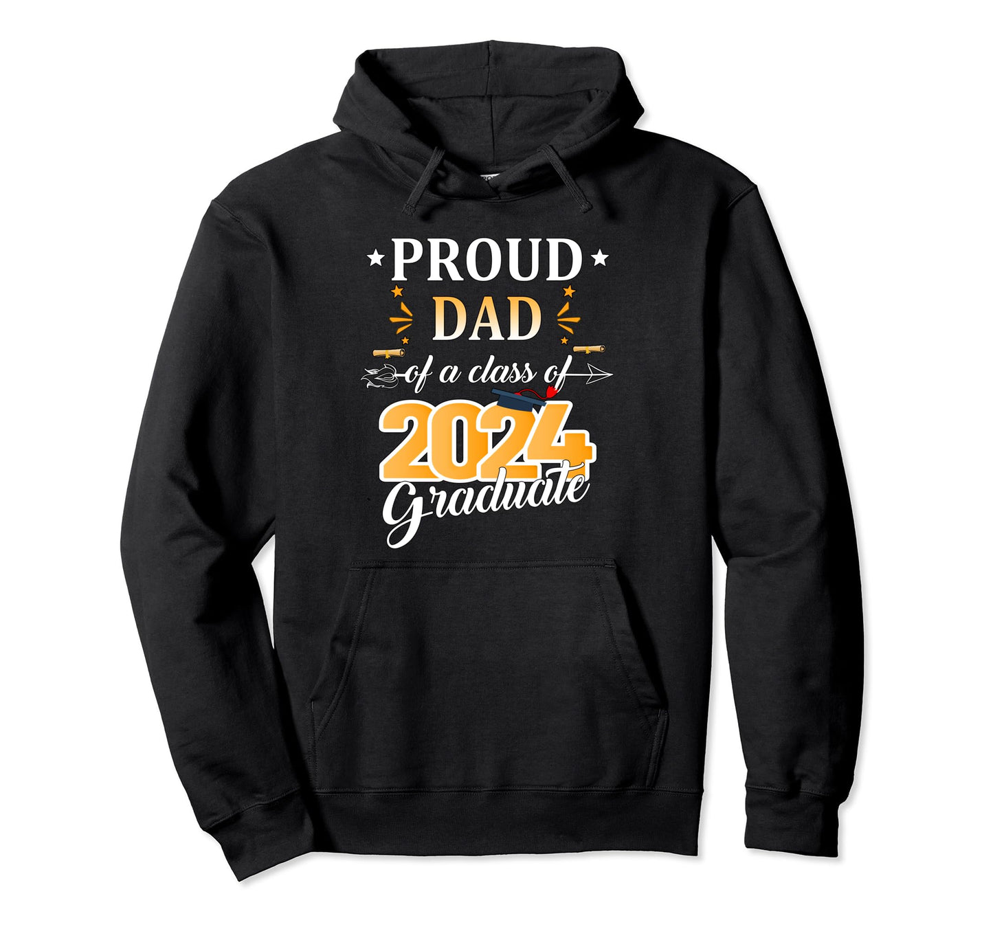 Proud Dad 2024 Senior Graduate Grad 2024 Hoodie - Graphic Print for Adults - T-Shirt, Sweatshirt, Hoodie