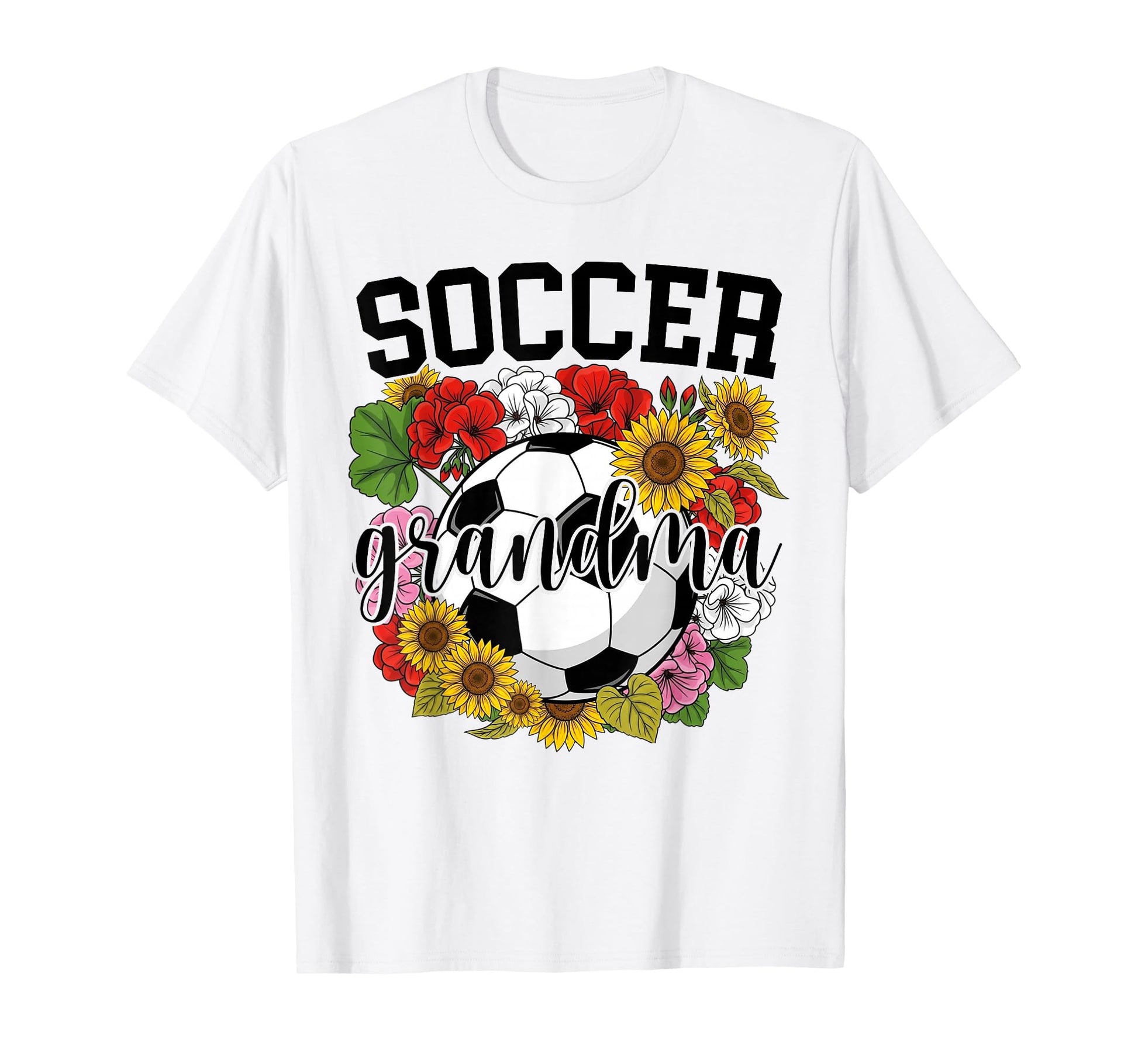 Soccer Grandma Flower Mothers Day T-Shirt - Fun Novelty Design Men Women - T-Shirt, Sweatshirt, Hoodie