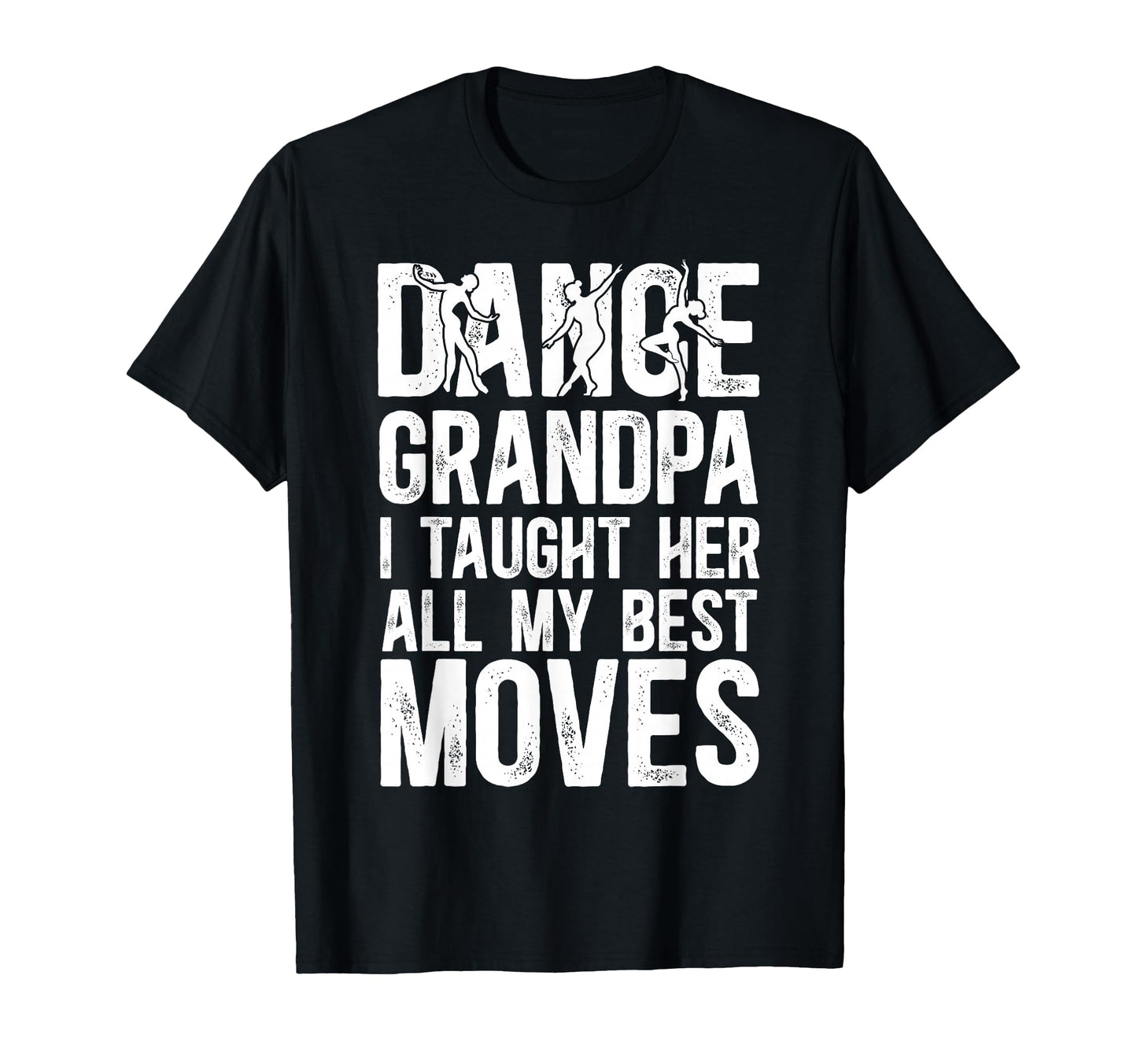 Dance Grandpa Funny Grandpa Dancer T-Shirt - Fun Novelty Design for Adults - T-Shirt, Sweatshirt, Hoodie