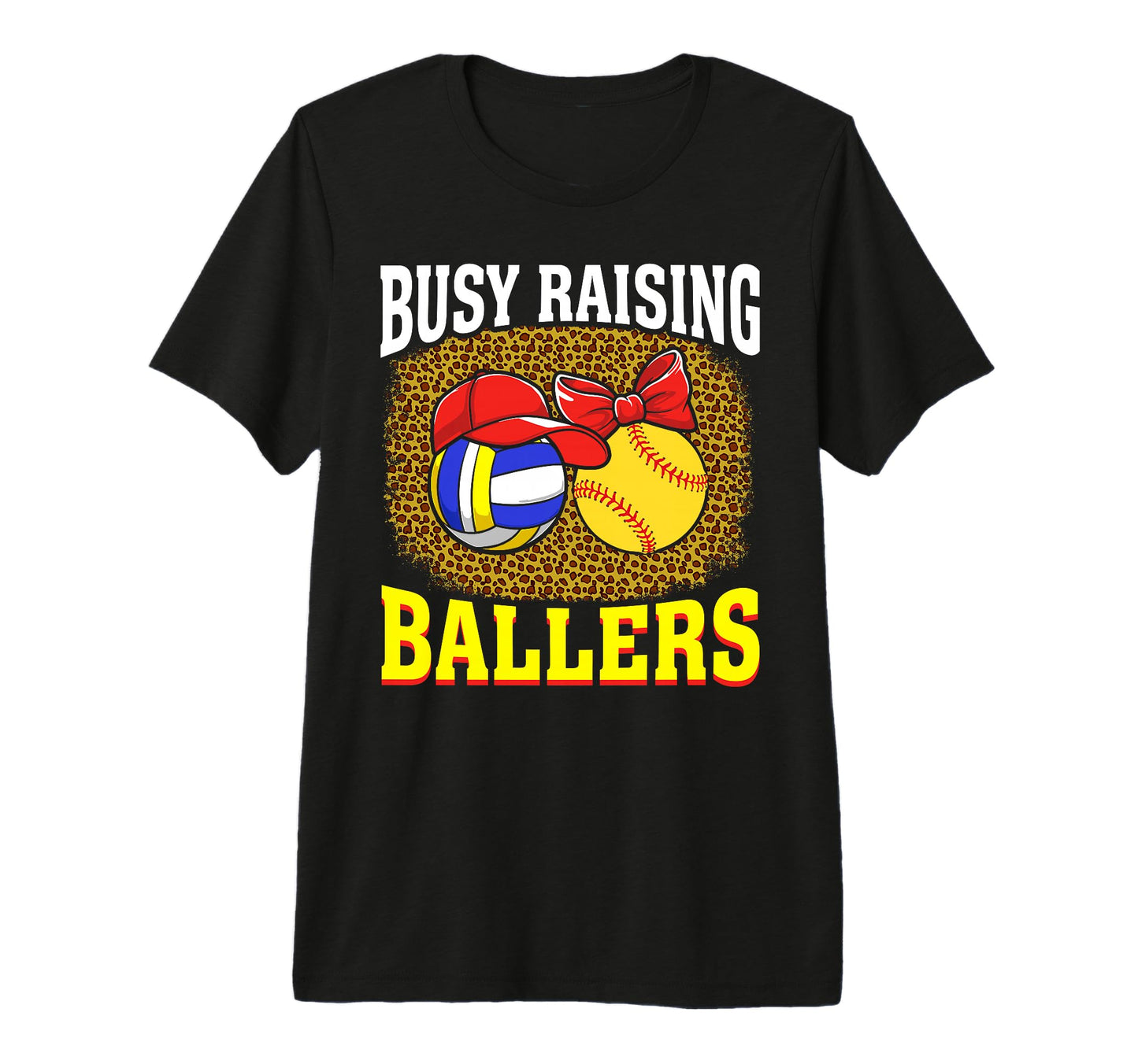 Busy Raising Ballers Volleyball Softball T-Shirt - Novelty Apparel Unisex - T-Shirt, Sweatshirt, Hoodie