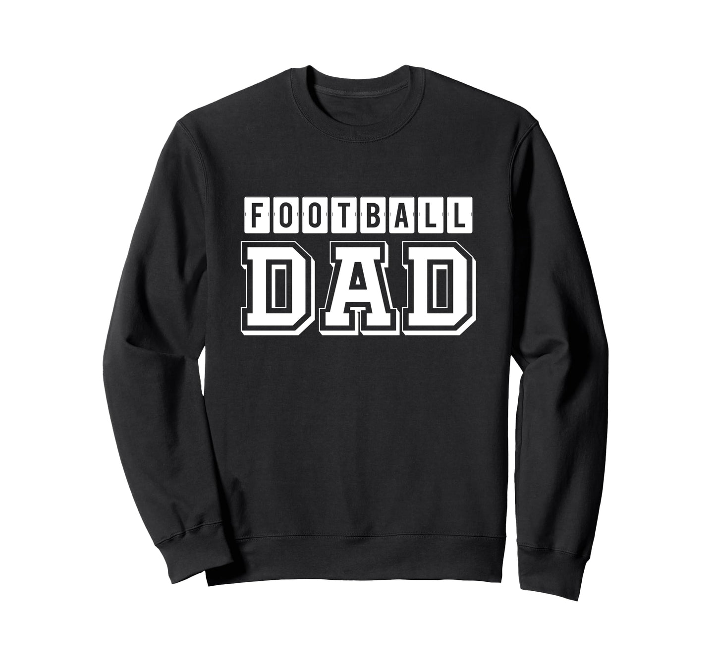 Football Dad Football Lover Sweatshirt - Casual Everyday Wear Men Women - T-Shirt, Sweatshirt, Hoodie