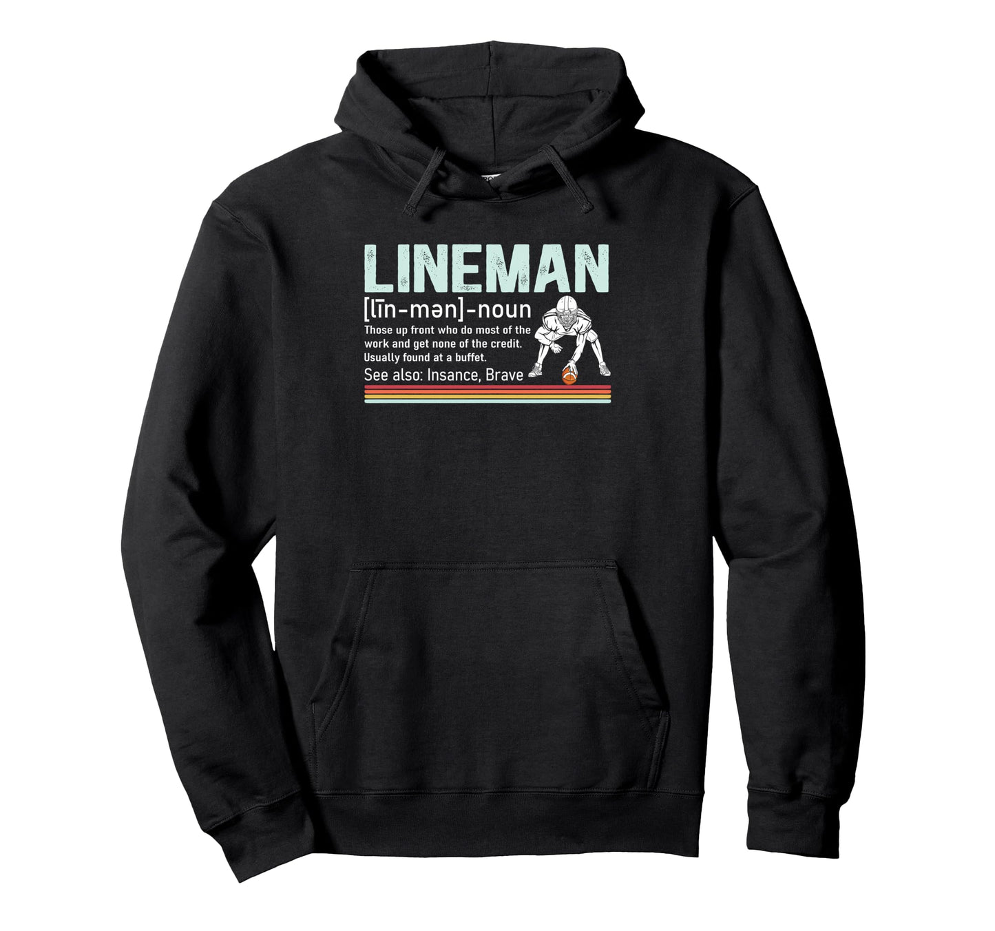 Funny Football Lineman Definition Hoodie - Custom Art Print Unisex - T-Shirt, Sweatshirt, Hoodie