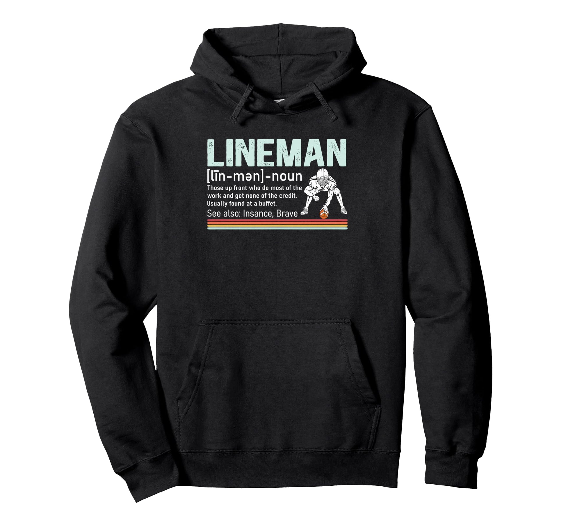 Funny Football Lineman Definition Hoodie - Custom Art Print Unisex - T-Shirt, Sweatshirt, Hoodie