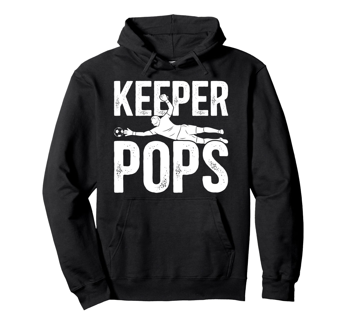 Soccer Keeper Pops Soccer Goalie Pops Hoodie - Unique Graphic for Adults - T-Shirt, Sweatshirt, Hoodie