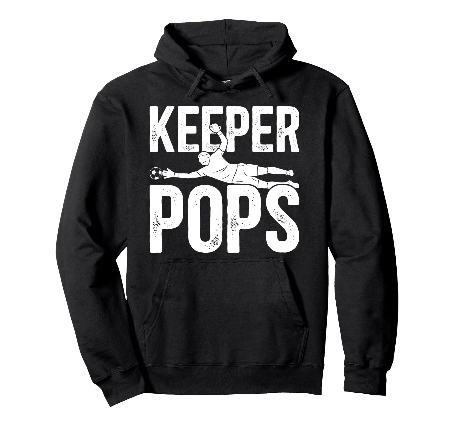 Soccer Keeper Pops Soccer Goalie Pops Hoodie - Unique Graphic for Adults - T-Shirt, Sweatshirt, Hoodie