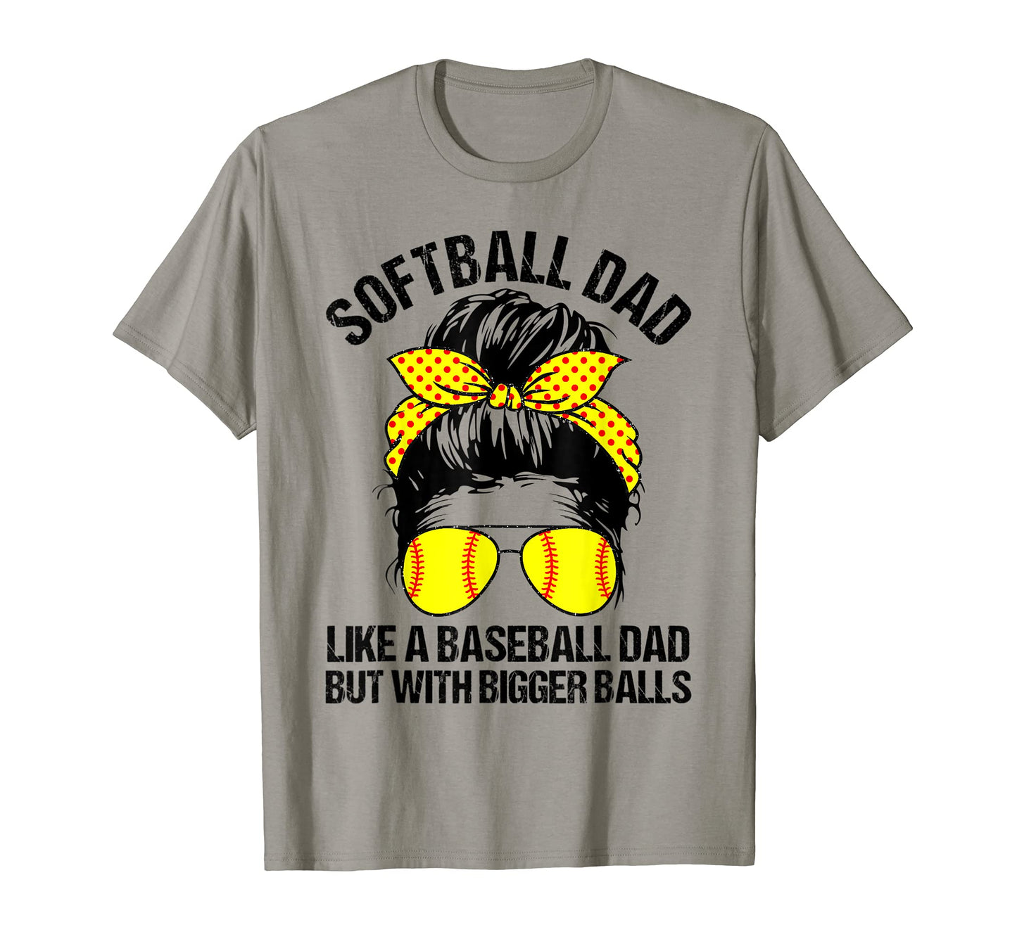 Softball Dad Like Baseball Dad But T-Shirt - Graphic Print for Adults - T-Shirt, Sweatshirt, Hoodie