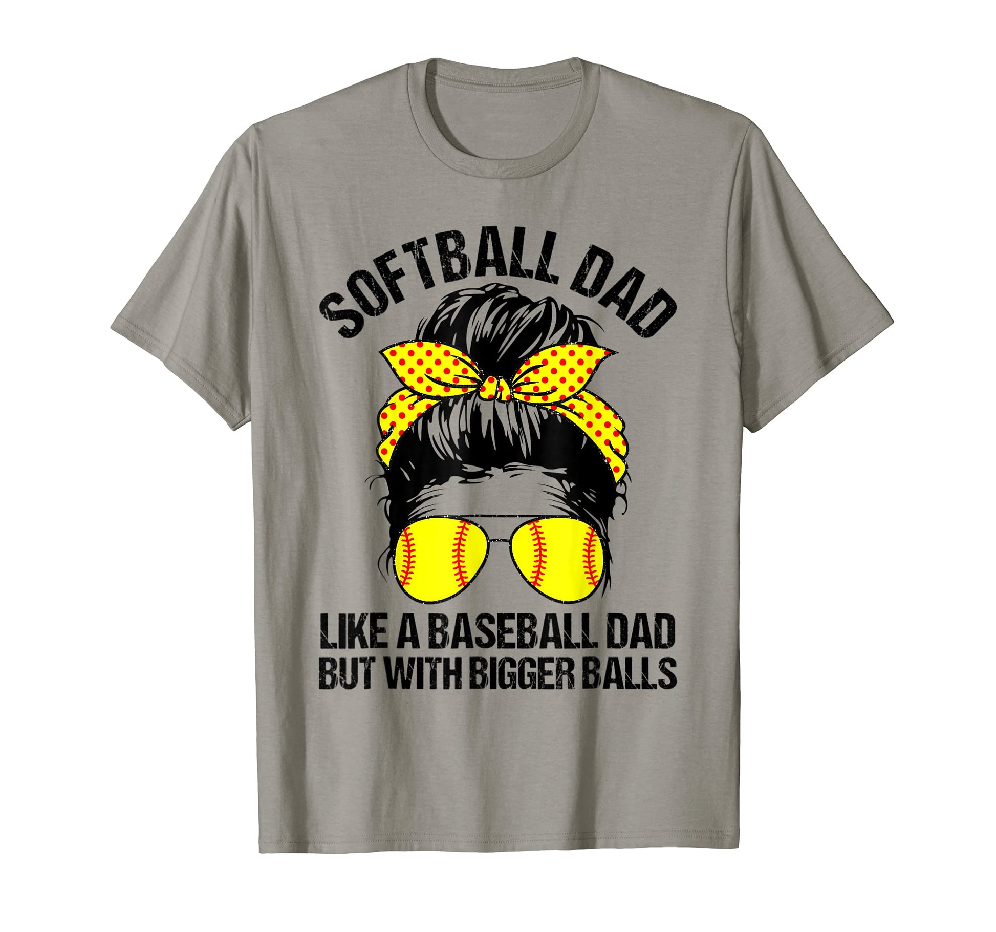 Softball Dad Like Baseball Dad But T-Shirt - Graphic Print for Adults - T-Shirt, Sweatshirt, Hoodie