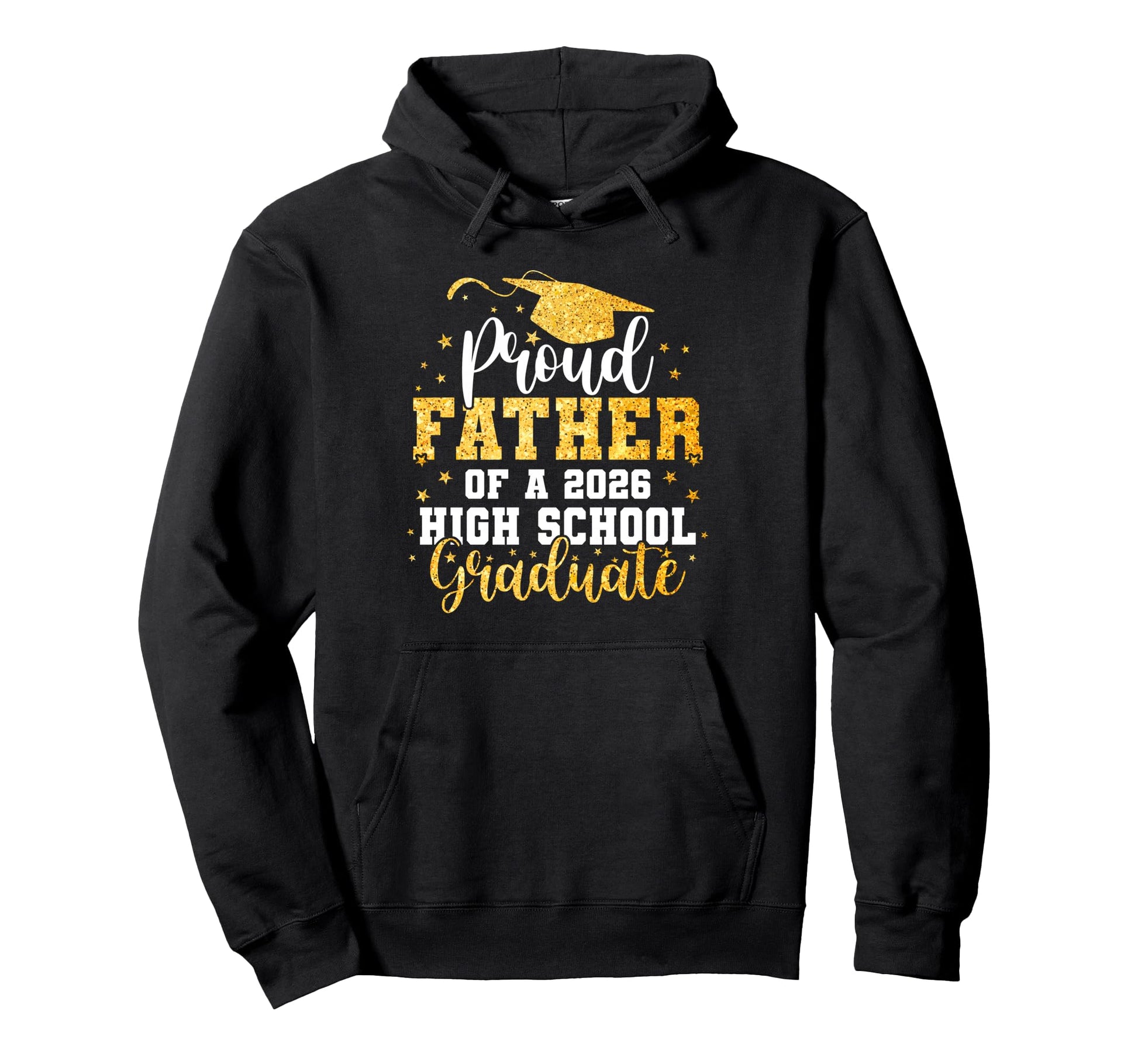 Proud Father Class 2026 High School Hoodie - Streetwear Style Unisex - T-Shirt, Sweatshirt, Hoodie
