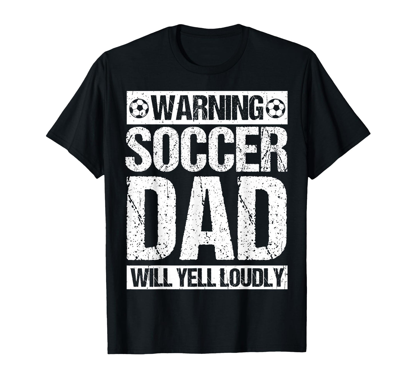 Warning Soccer Dad Will Yell Loudly T-Shirt - Graphic Print for Adults - T-Shirt, Sweatshirt, Hoodie