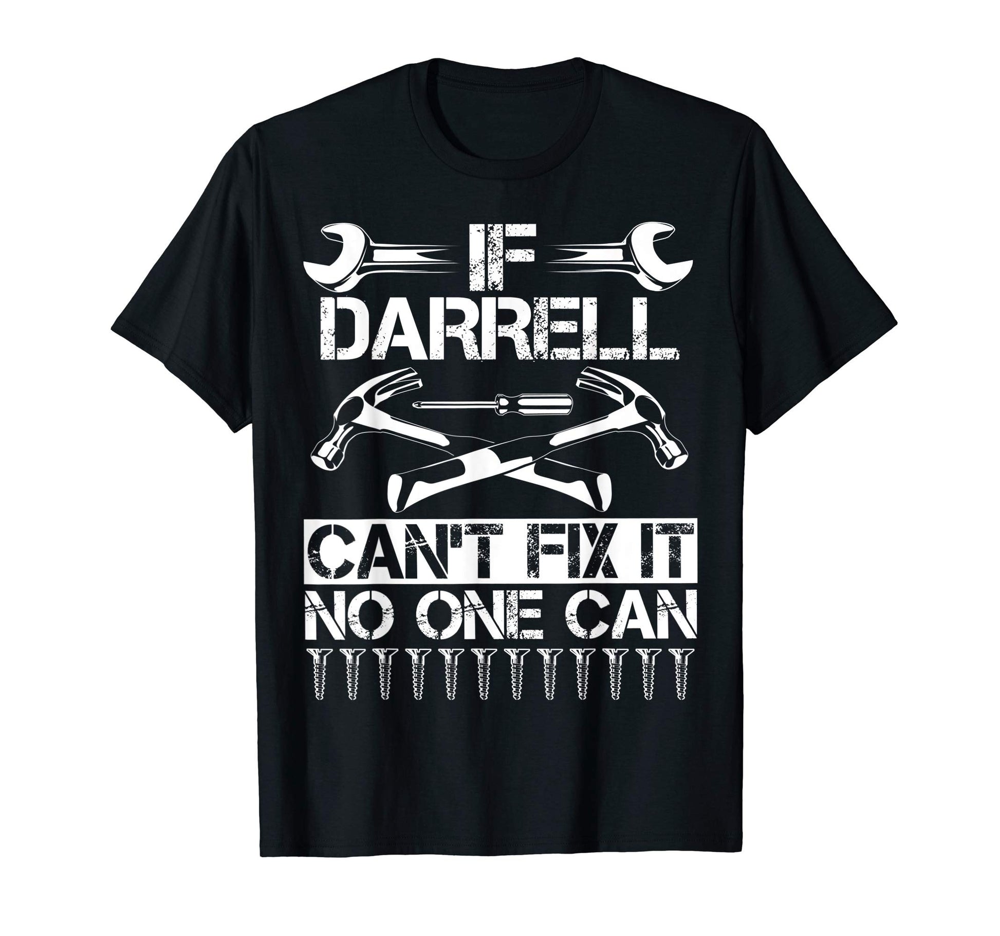 Darrell Fix It Funny Birthday T-Shirt - Trendy Graphic Men Women - T-Shirt, Sweatshirt, Hoodie