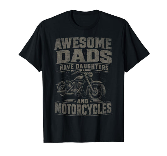 Awesome Dads Have Daughters And T-Shirt - Fun Novelty Design for Adults - T-Shirt, Sweatshirt, Hoodie