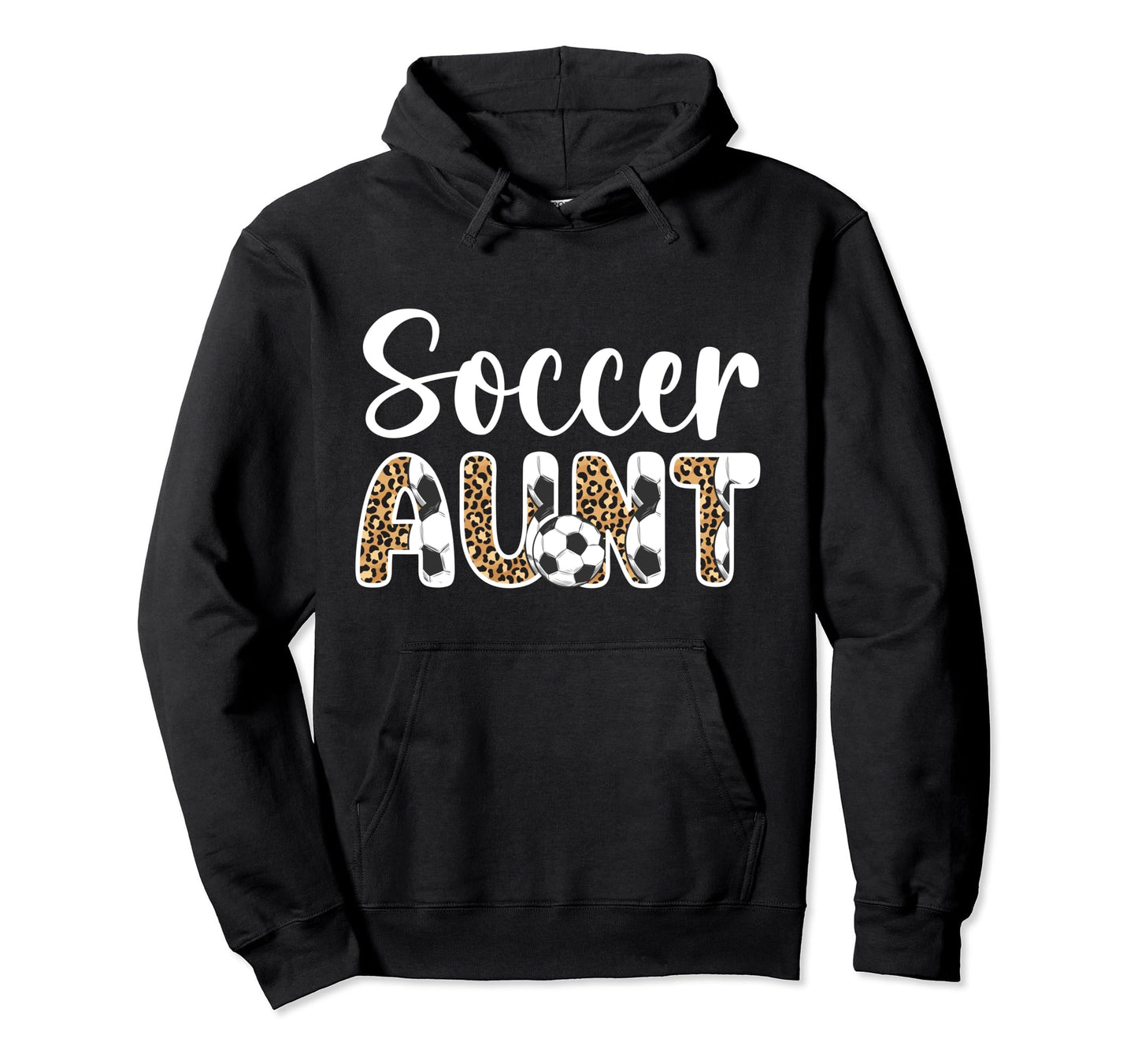 Soccer Aunt Leopard Aunt Soccer Player Hoodie - Aesthetic Graphic Unisex - T-Shirt, Sweatshirt, Hoodie