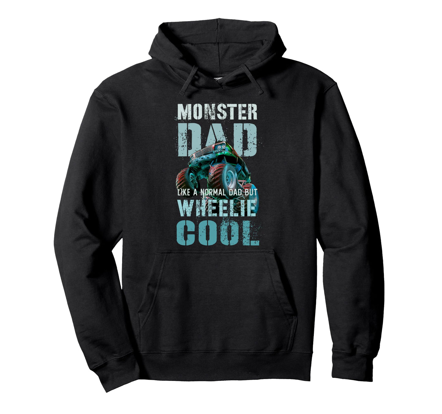Funny Monster Dad Like Normal Daddy Hoodie - Fun Novelty Design Men Women - T-Shirt, Sweatshirt, Hoodie