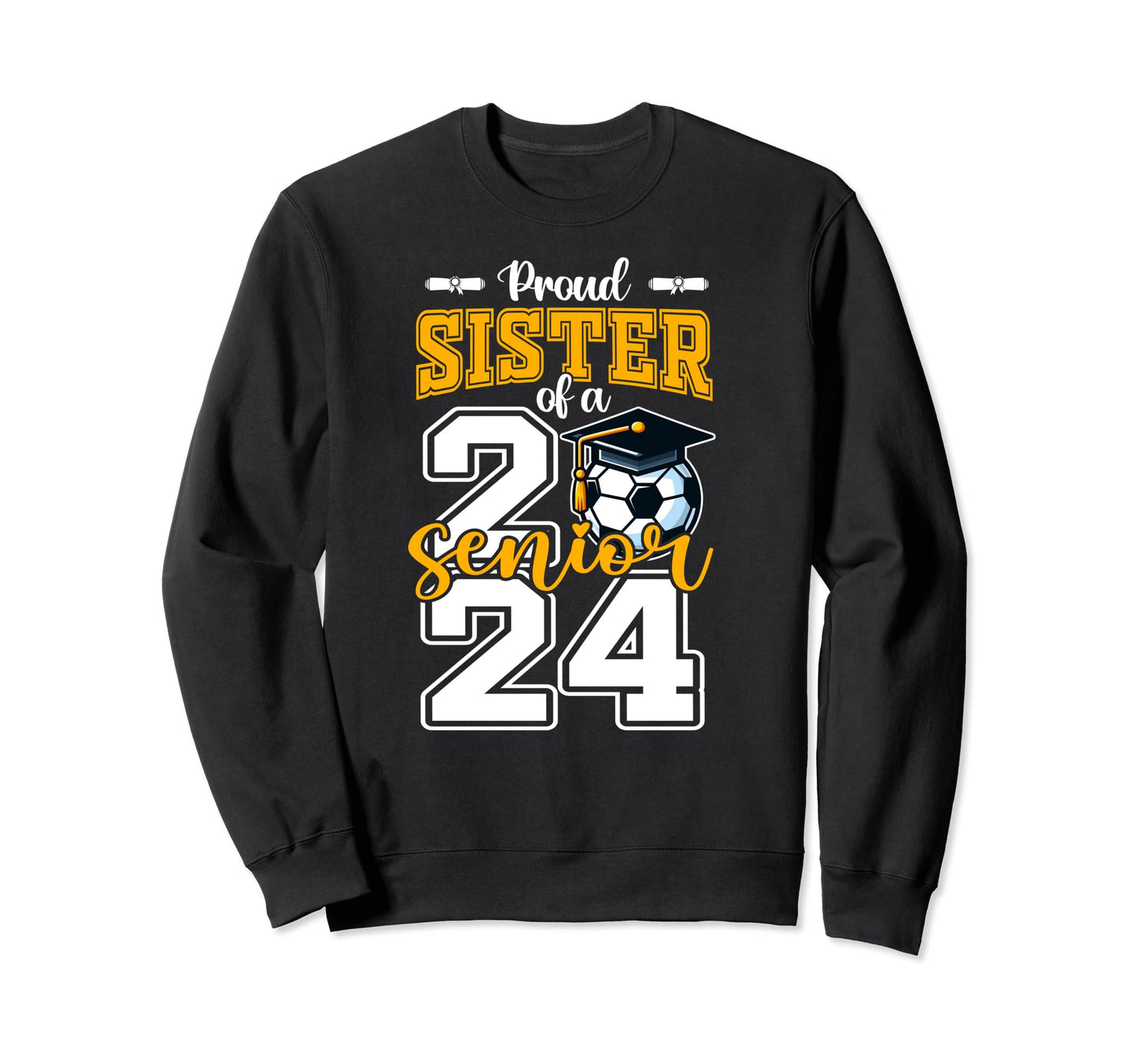 Proud Sister 2024 Soccer Senior Sweatshirt - Minimalist Print Men Women - T-Shirt, Sweatshirt, Hoodie