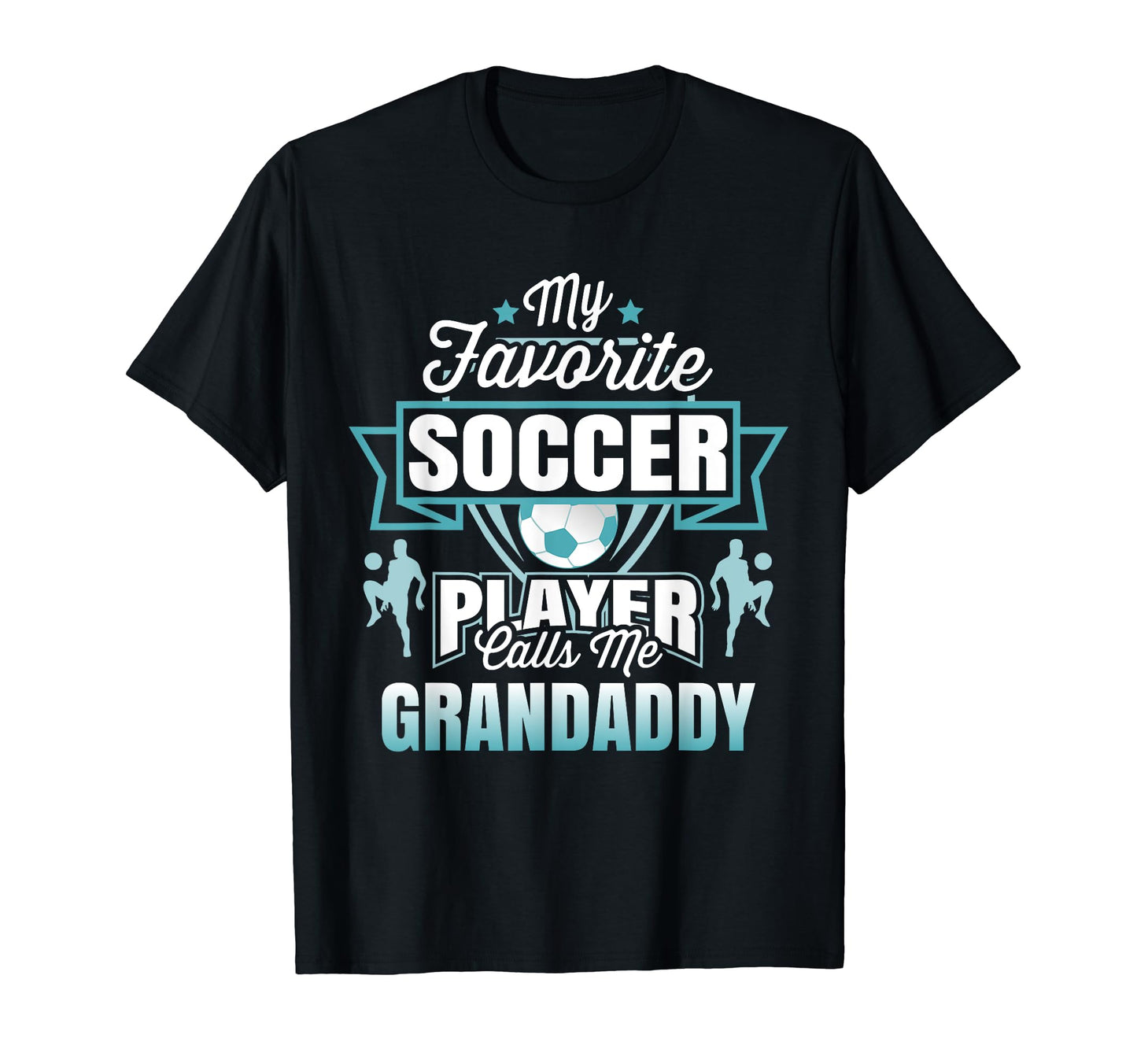 Mens Soccer My Favorite Player Calls Me T-Shirt - Graphic Print Unisex - T-Shirt, Sweatshirt, Hoodie