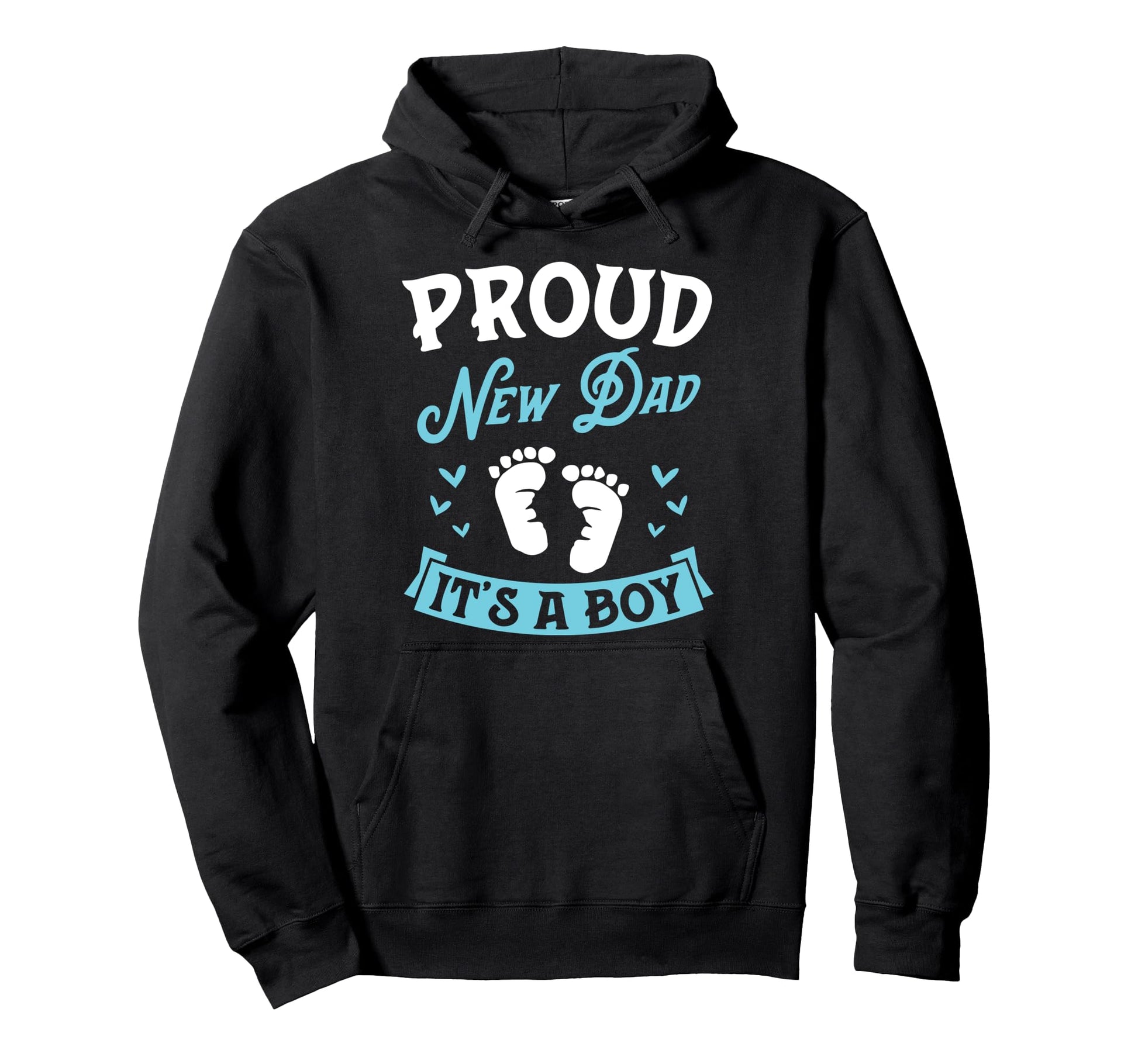 Proud New Dad Its Dad Pregnancy Hoodie - Casual Everyday Wear for Adults - T-Shirt, Sweatshirt, Hoodie
