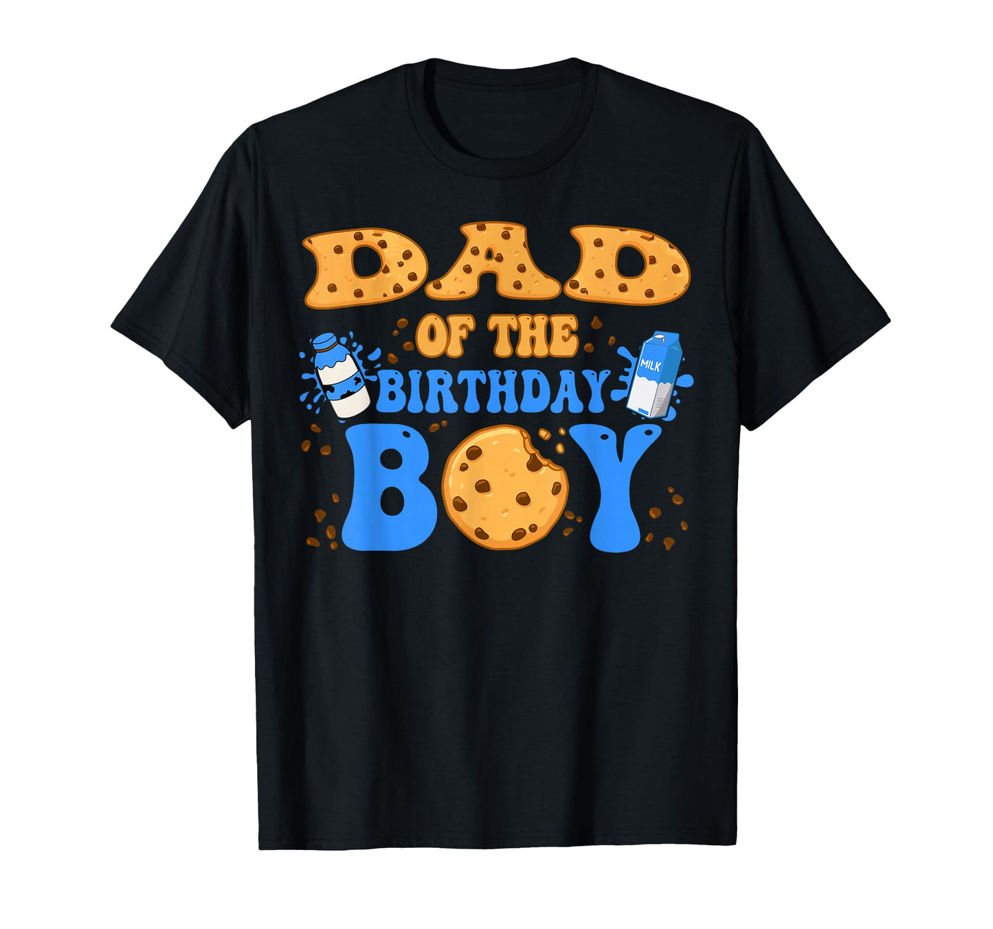 Dad Birthday Milk And Cookies Lover T-Shirt - Fun Novelty Design Unisex - T-Shirt, Sweatshirt, Hoodie