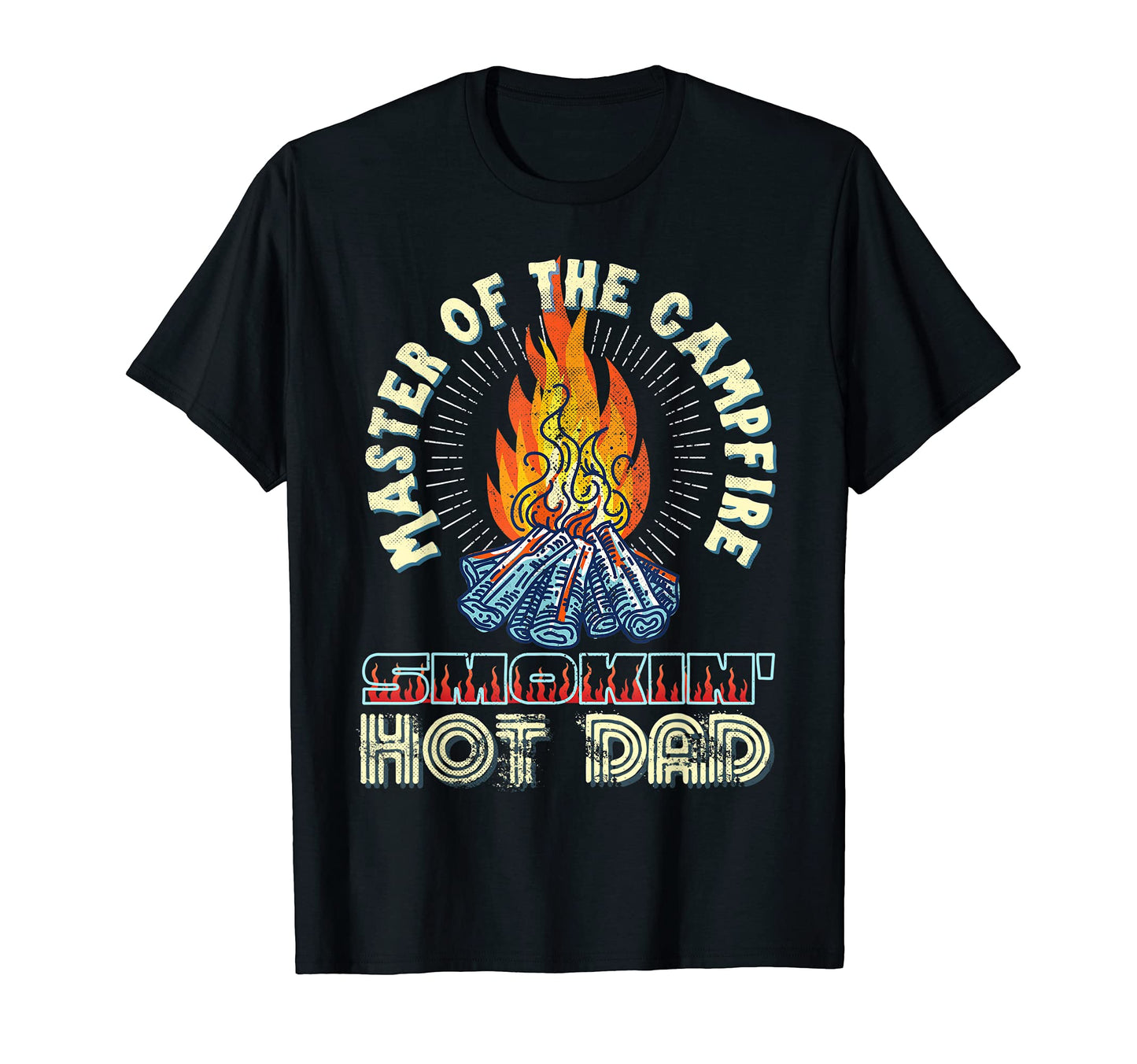 Campfire Master Smoking Hot Dad Bod T-Shirt - Casual Everyday Wear Unisex - T-Shirt, Sweatshirt, Hoodie