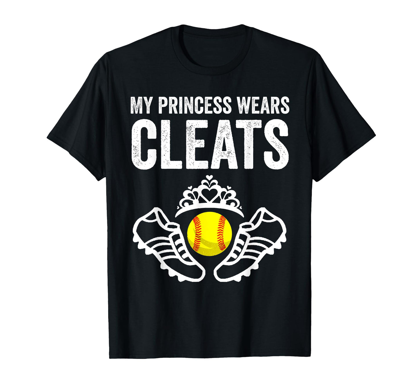 Funny My Princess Wears Cleats Gift T-Shirt - Fun Novelty Design Men Women - T-Shirt, Sweatshirt, Hoodie