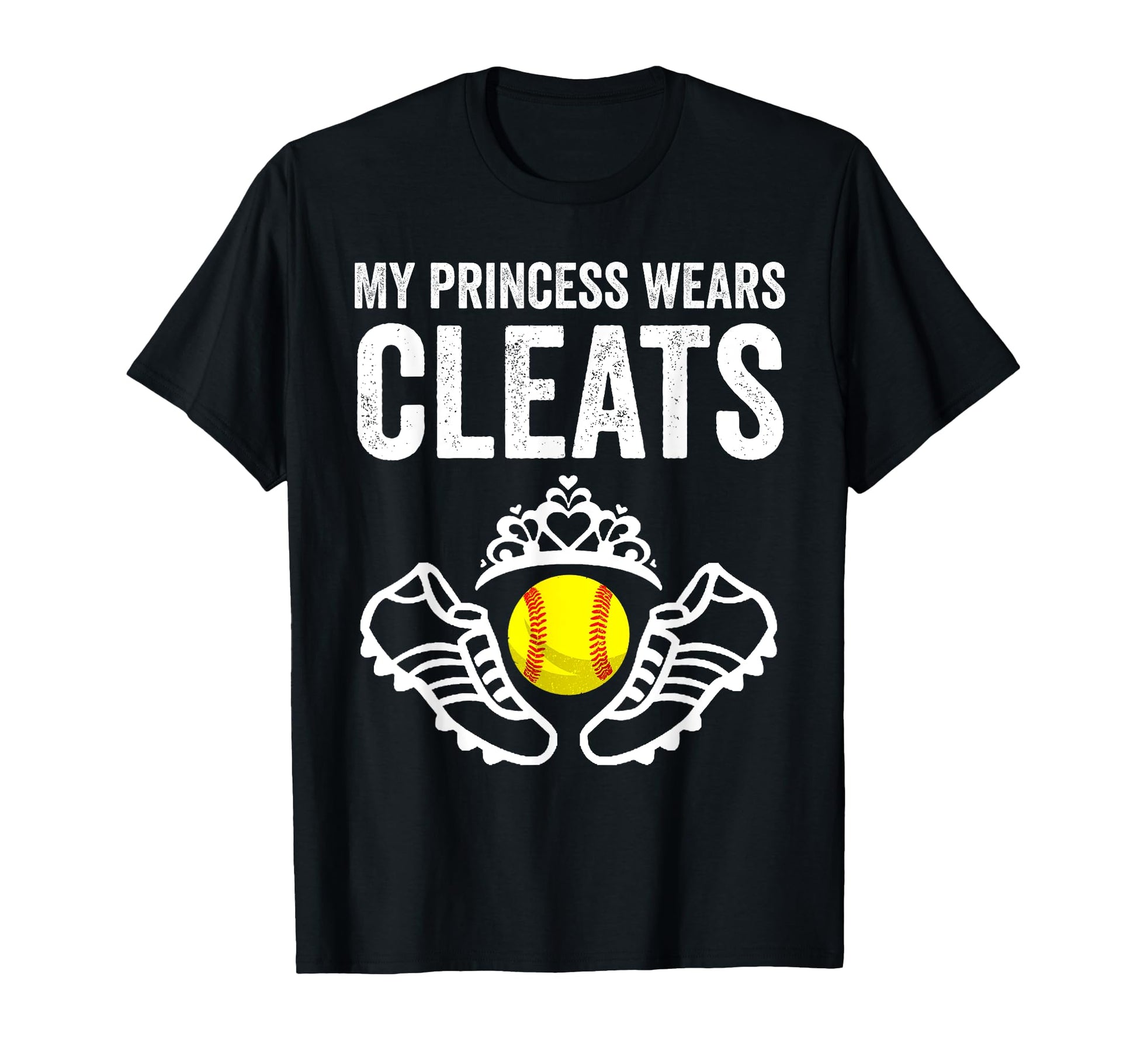 Funny My Princess Wears Cleats Gift T-Shirt - Fun Novelty Design Men Women - T-Shirt, Sweatshirt, Hoodie
