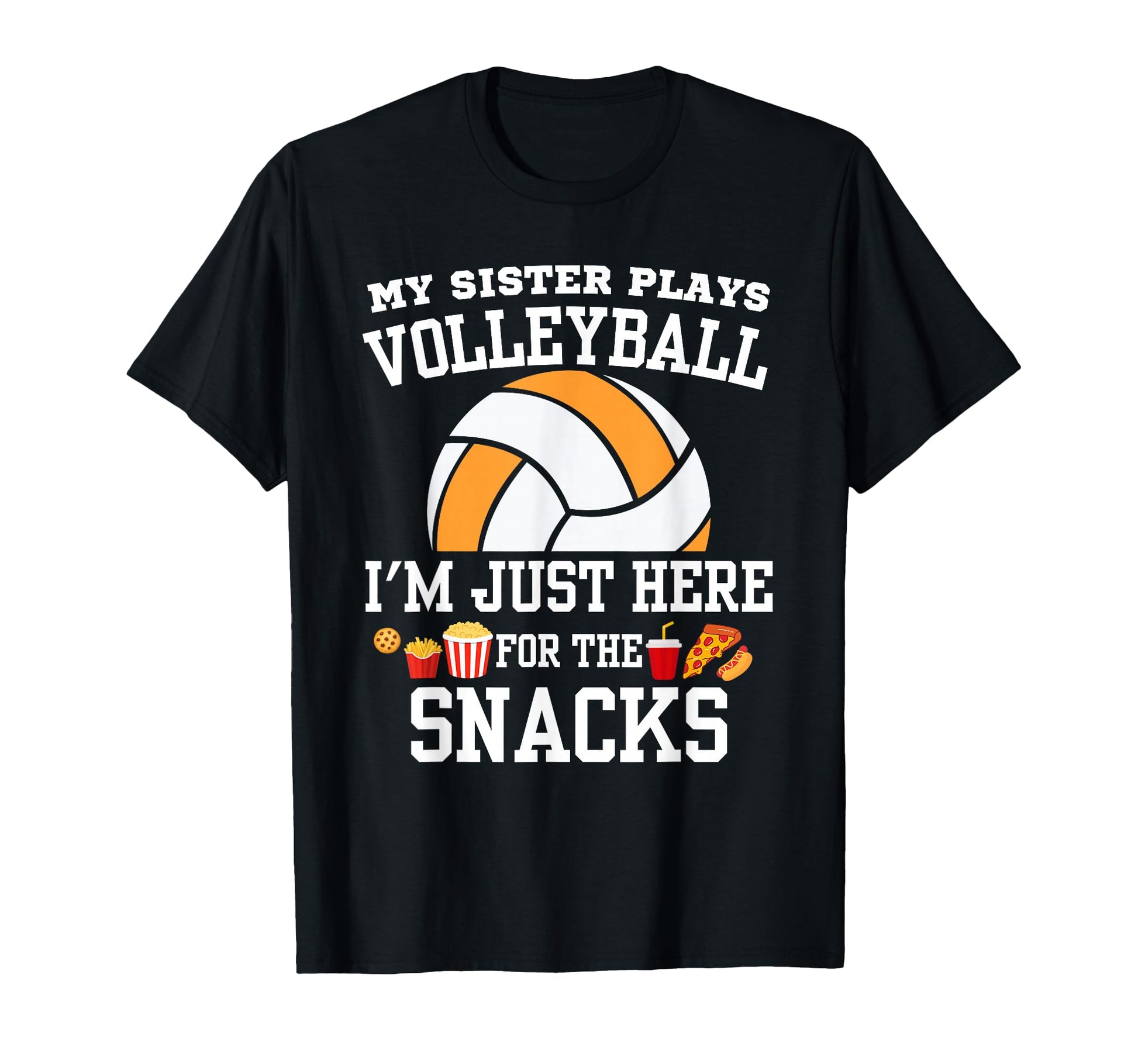 My Sister Plays Volleyball Just Here T-Shirt - Trendy Graphic for Adults - T-Shirt, Sweatshirt, Hoodie