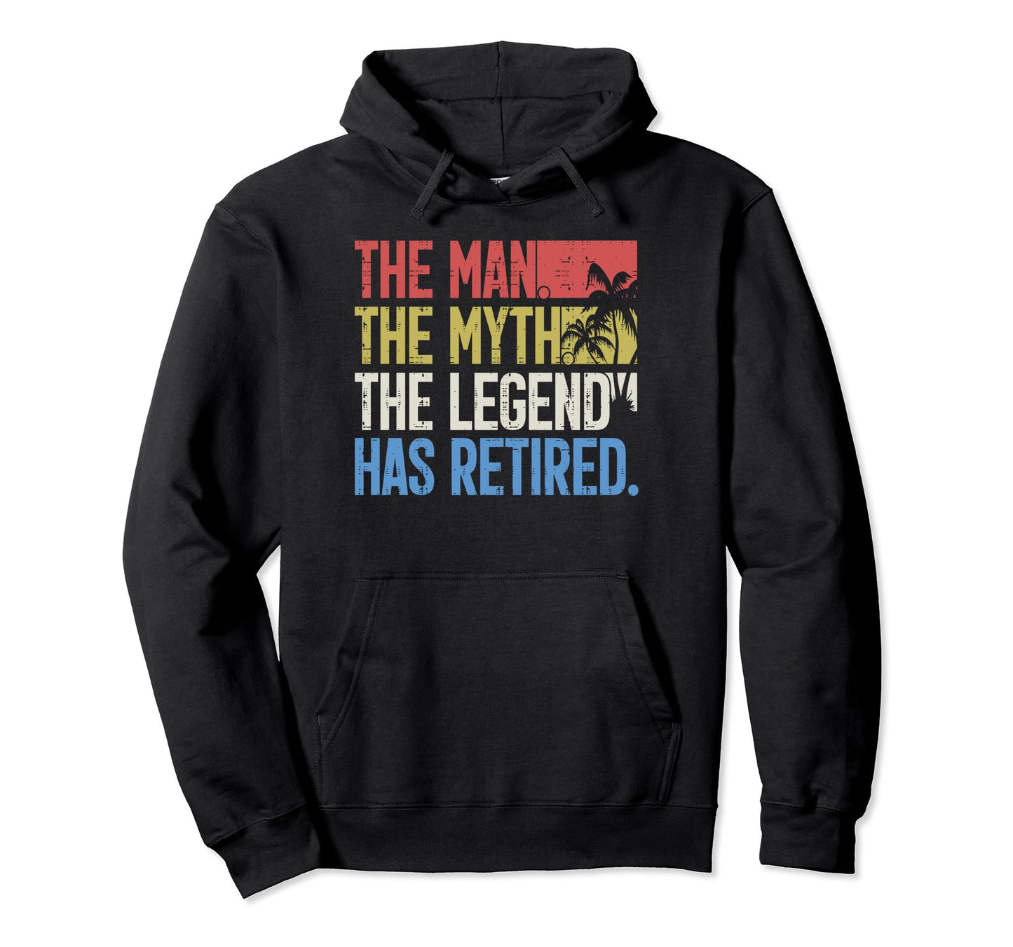 Retirement Grandpa Dad Retired Myth Hoodie - Novelty Apparel for Adults - T-Shirt, Sweatshirt, Hoodie