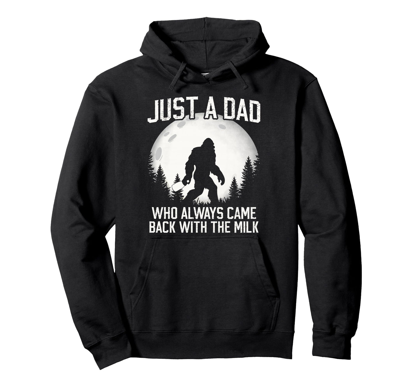 Funny Dad Father Bigfoot Just Dad Who Hoodie - Minimalist Print Men Women - T-Shirt, Sweatshirt, Hoodie